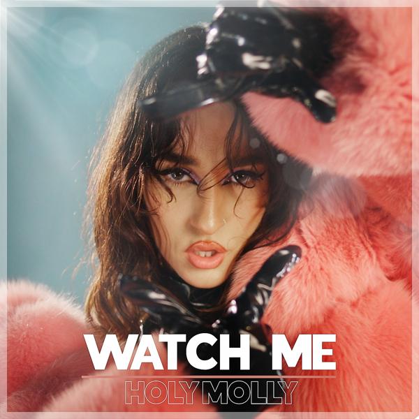 Holy Molly - Watch Me