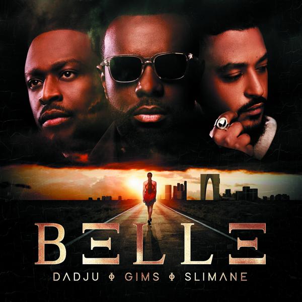 Dadju, Gims, Slimane - Belle