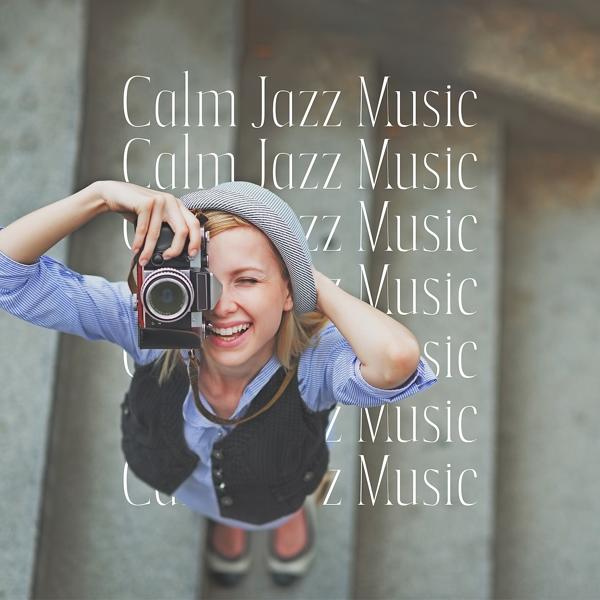 Альбом Calm Jazz Music исполнителя Home Music Paradise, Soft Jazz Mood, Soothing Piano Music Universe