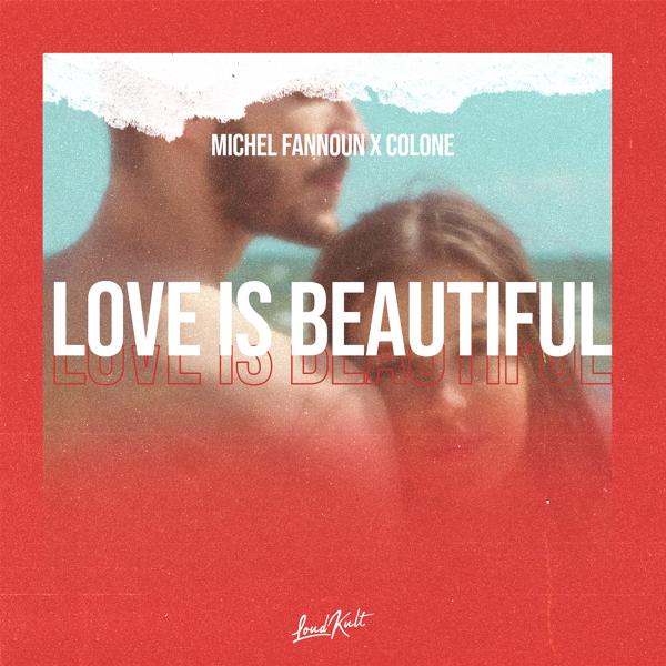 Michel Fannoun, Colone - Love is Beautiful