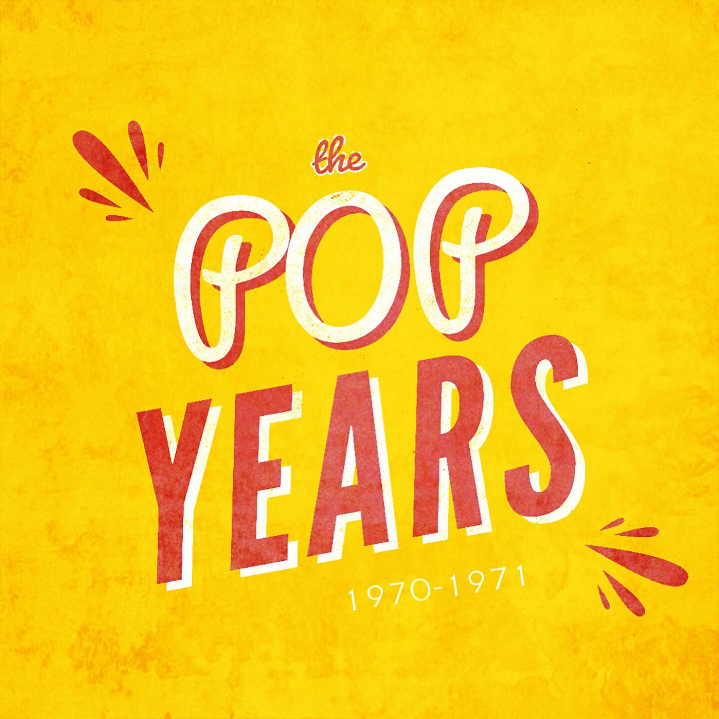 The Pop Years 1970-1971