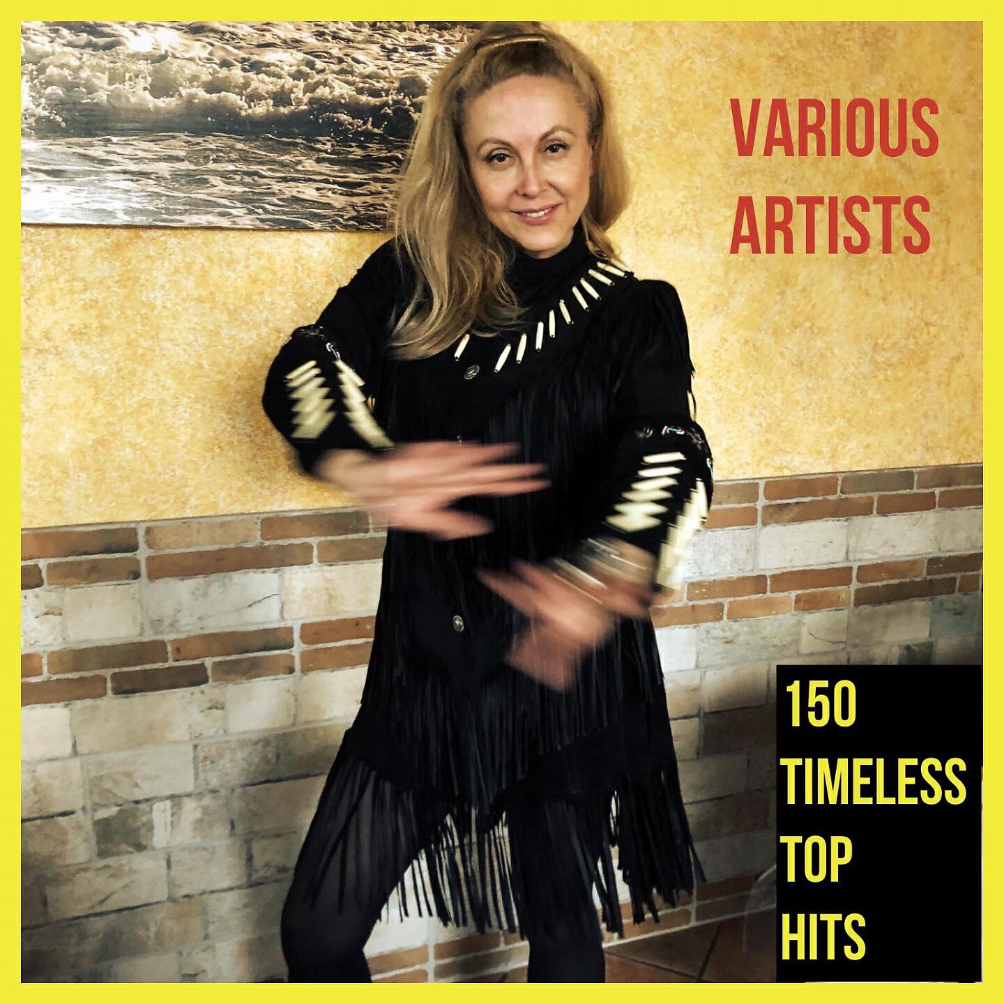 150 Timeless Top Hits