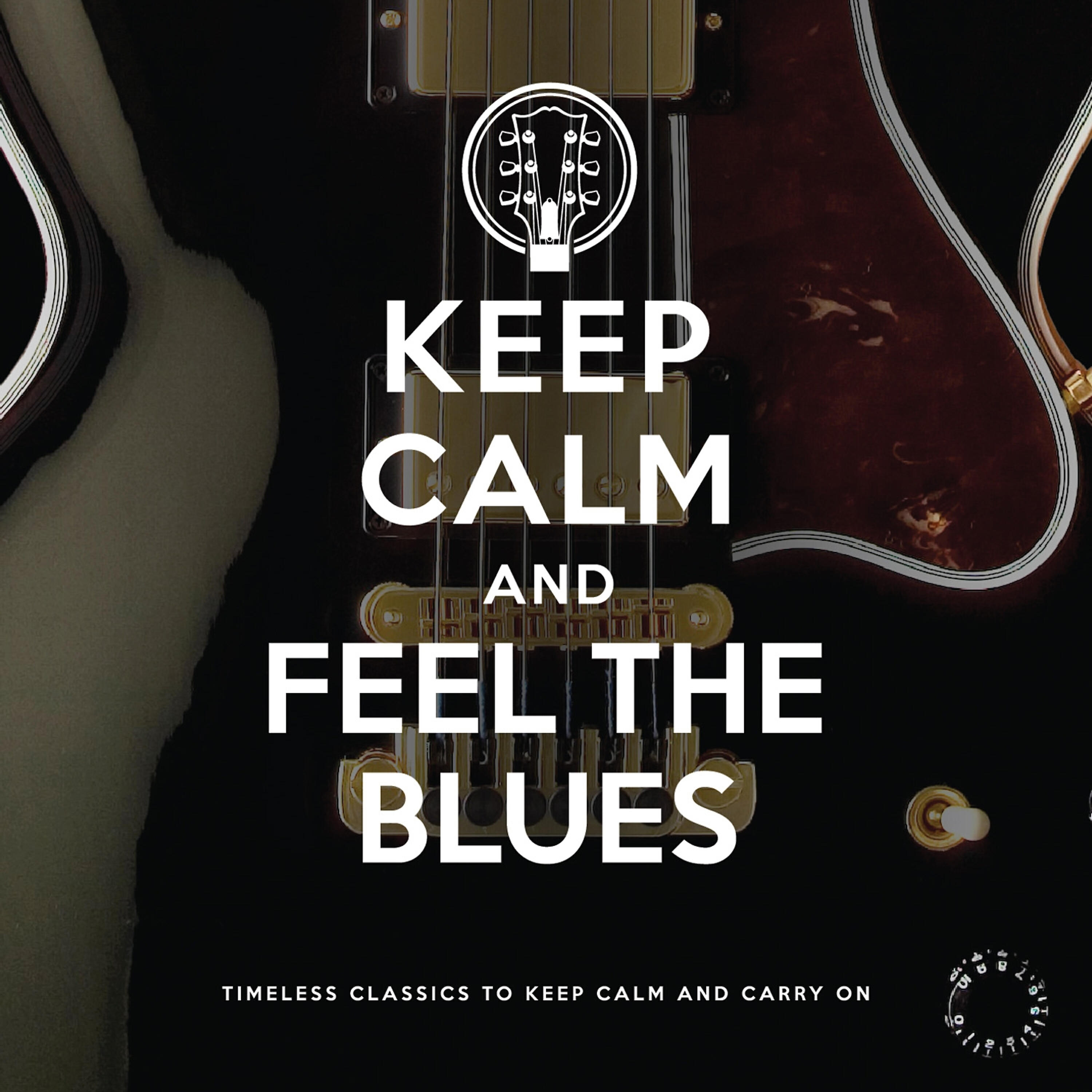 Альбом Keep Calm and Feel the Blues исполнителя Various Artists