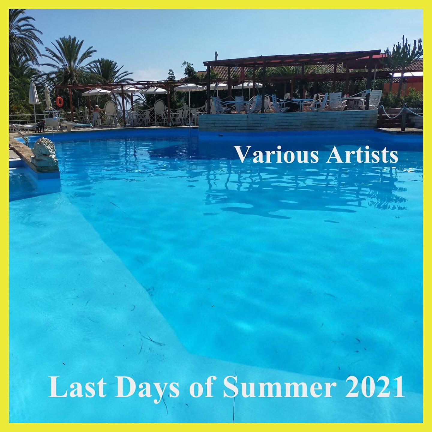 Альбом Last Days of Summer 2021 исполнителя Various Artists