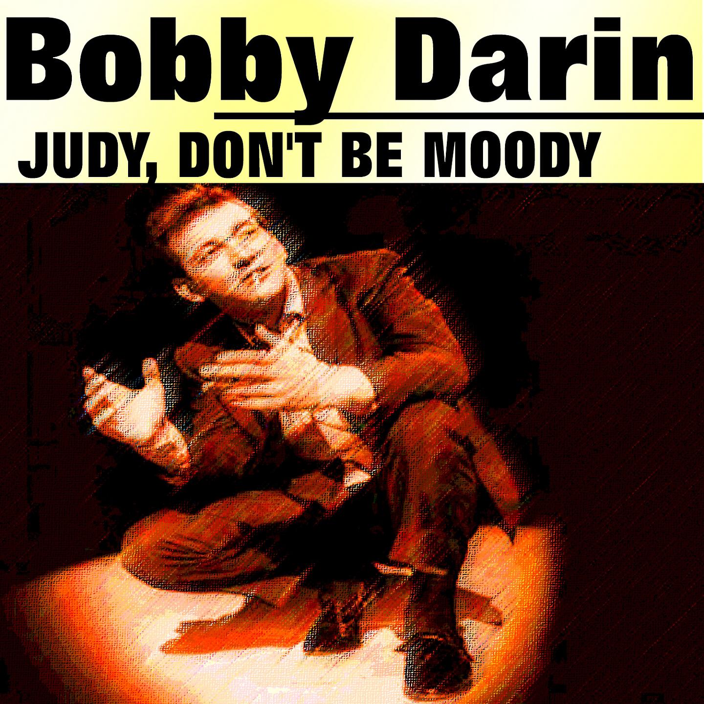 Judy, Don't Be Moody
