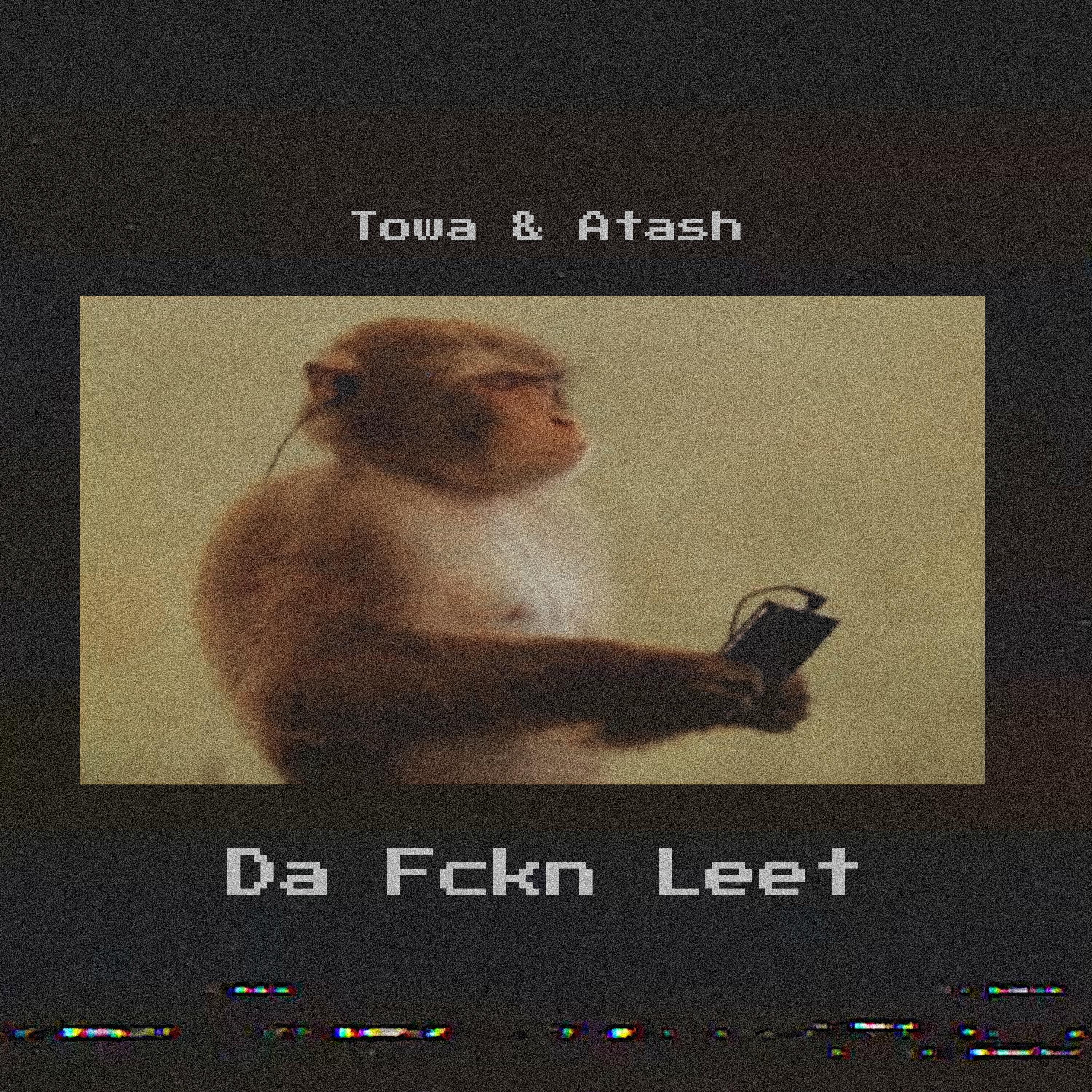 Альбом Da Fckn Leet исполнителя Memphis Cult, Towa, Atash