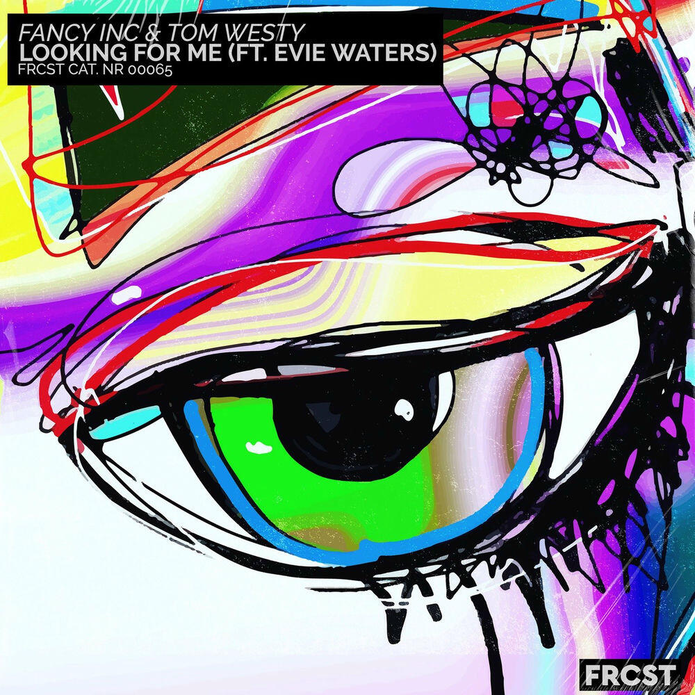 Fancy Inc, Tom Westy, Evie Waters - Looking for Me