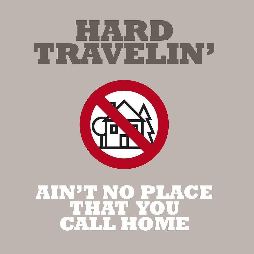 Ain't No Place That You Call Home