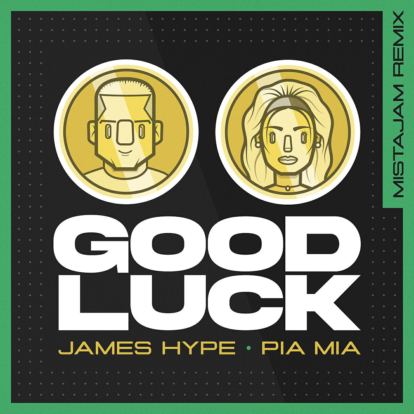 James Hype, Pia Mia - Good Luck (MistaJam Remix)