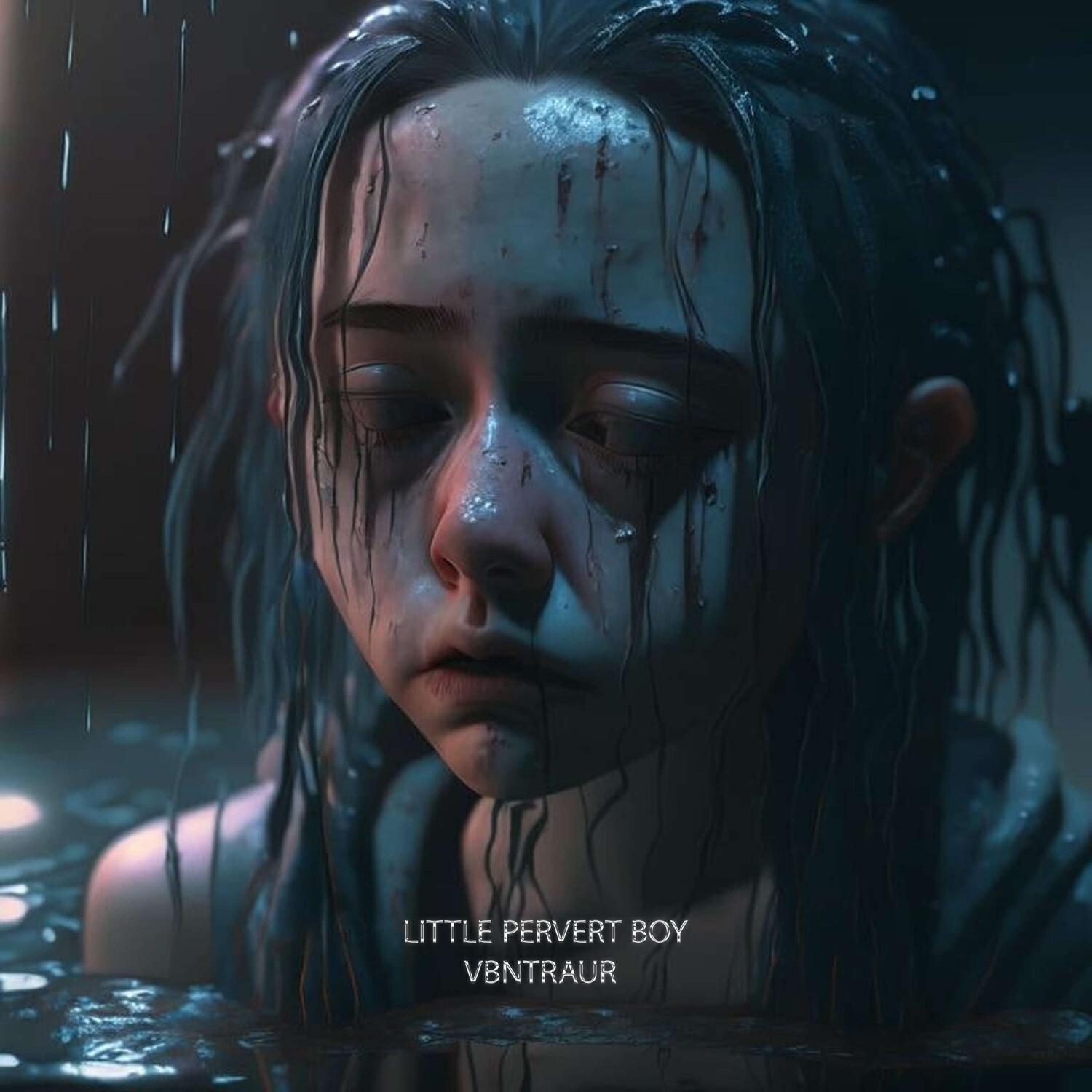 Альбом Sad alone without pain исполнителя vbntraur, Little Pervert Boy