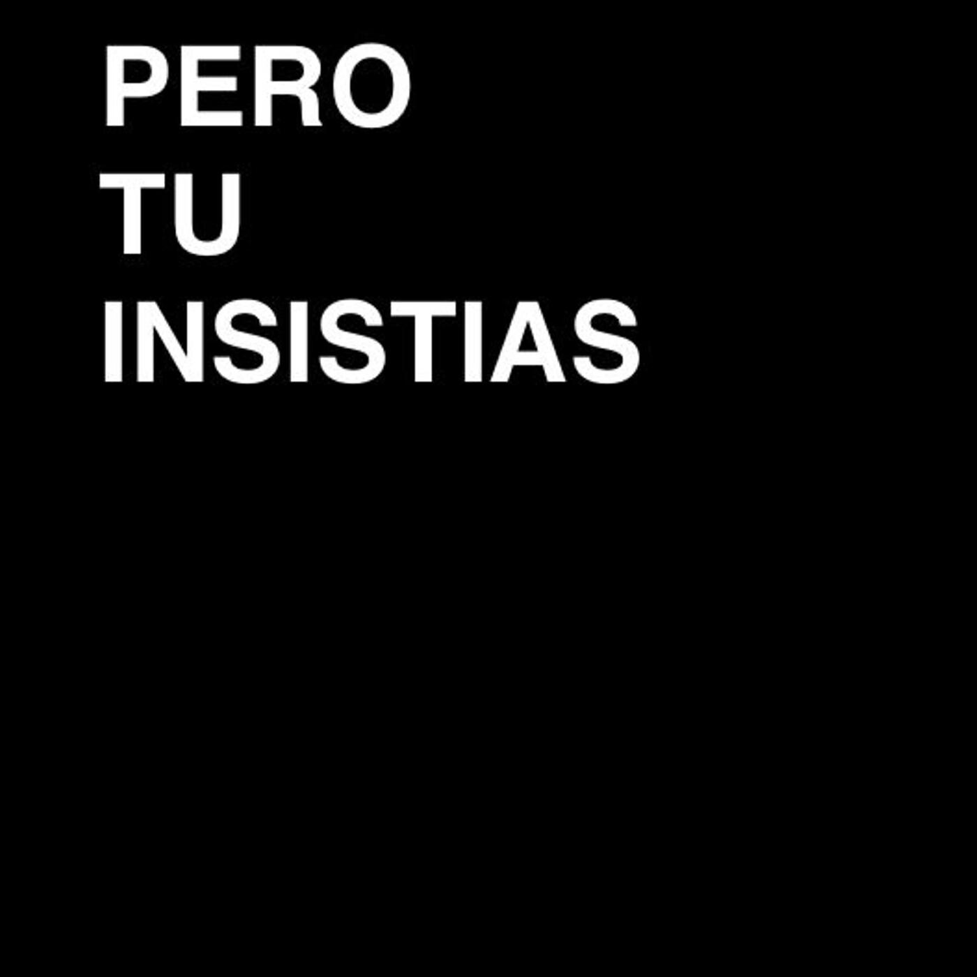 Sam - Pero Tu Insistias