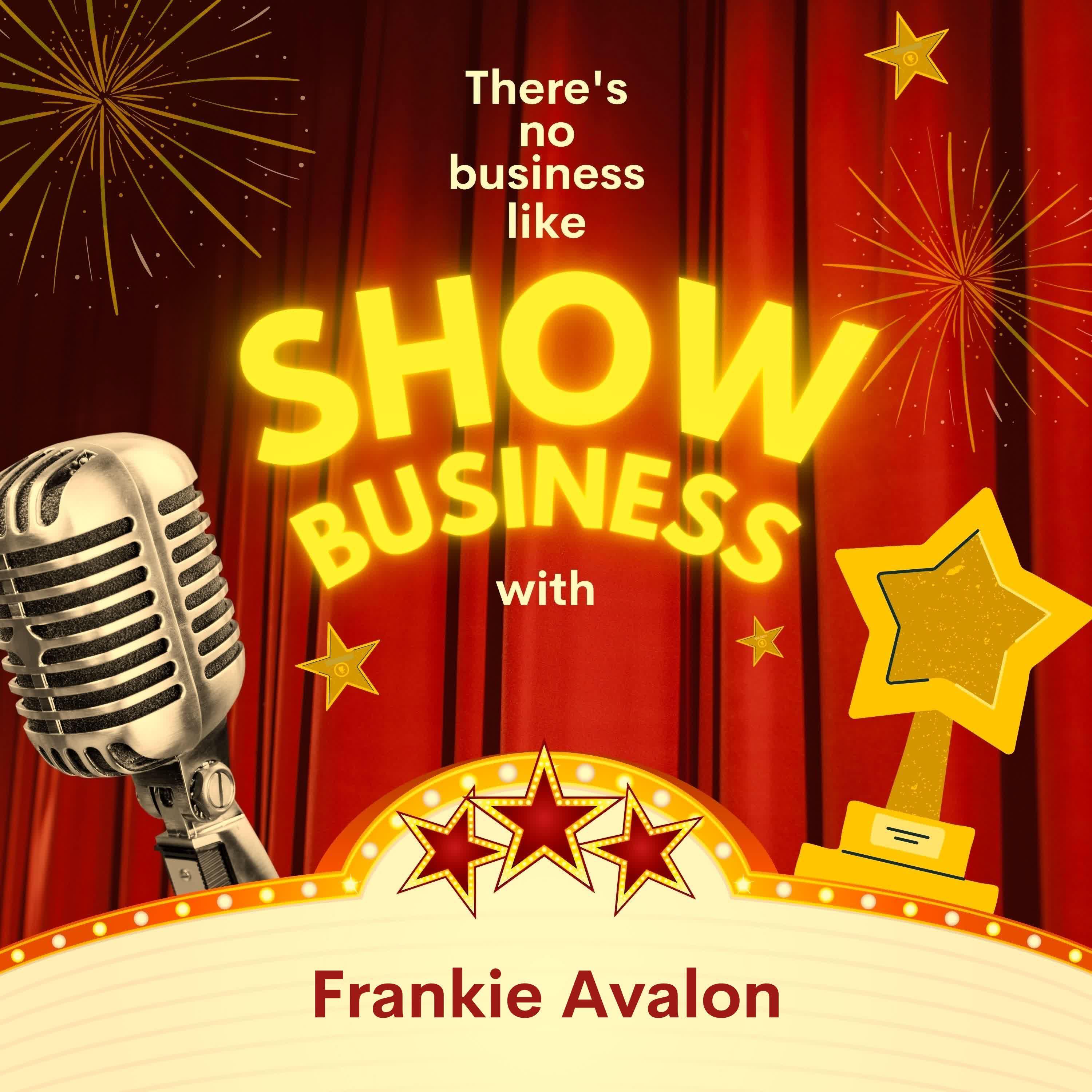 Альбом There's No Business Like Show Business with Frankie Avalon исполнителя Frankie Avalon