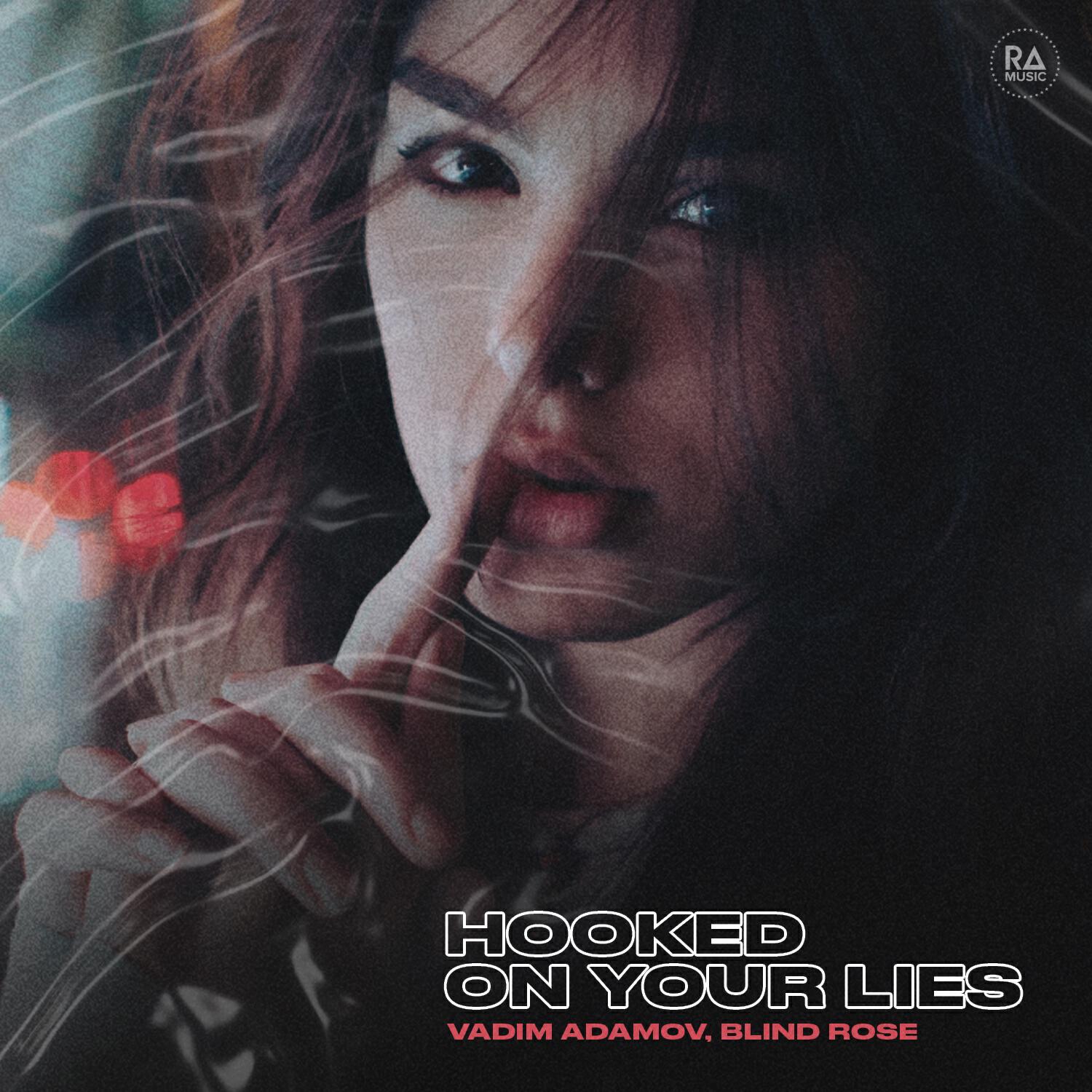Сингл Hooked On Your Lies исполнителя Blind Rose, Vadim Adamov