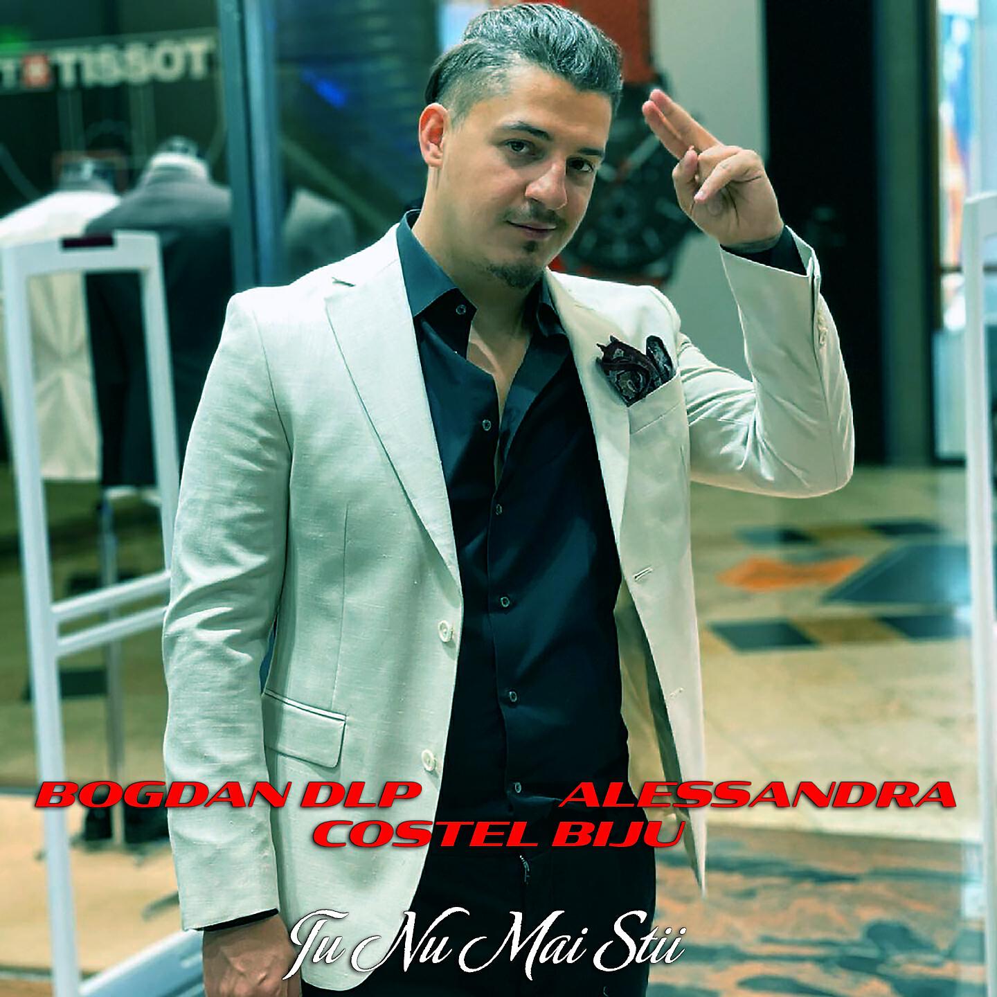 Bogdan DLP, Alessandra, Costel Biju - Tu Nu Mai Stii