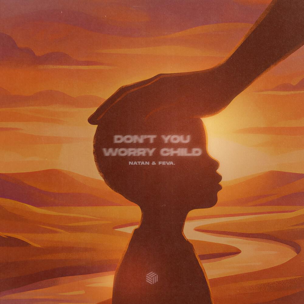 Альбом Don't You Worry Child исполнителя Natan, feva.
