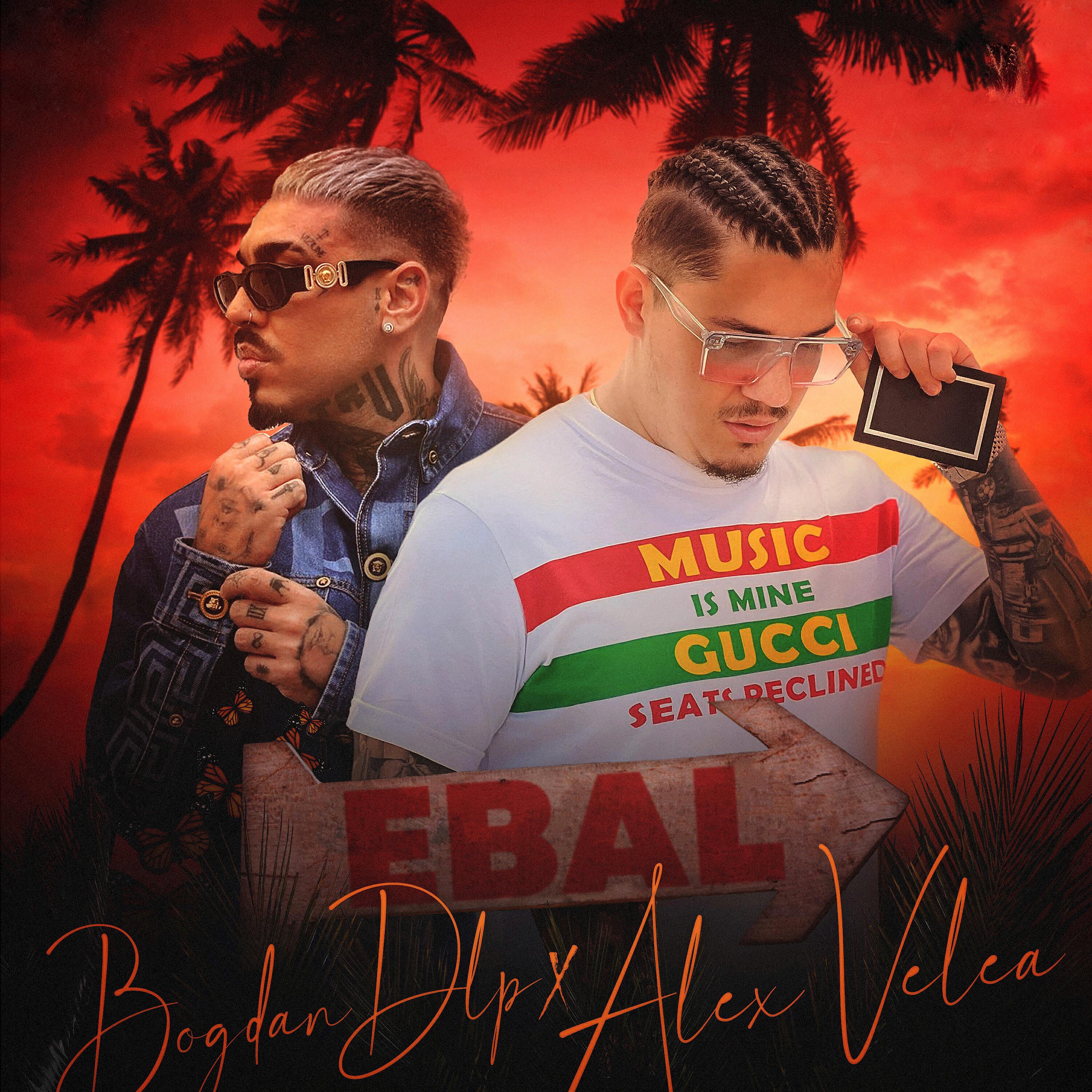 Bogdan DLP, Alex Velea - Ebal (From “Romina VTM” The Movie)