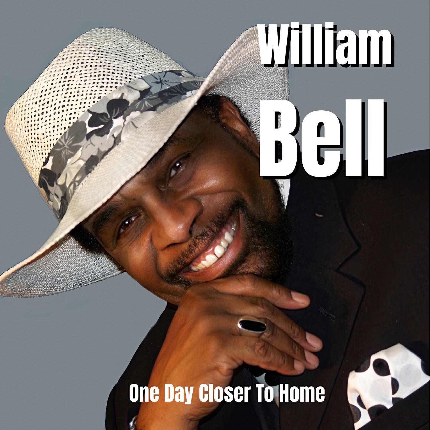 Альбом One Day Closer To Home исполнителя William Bell