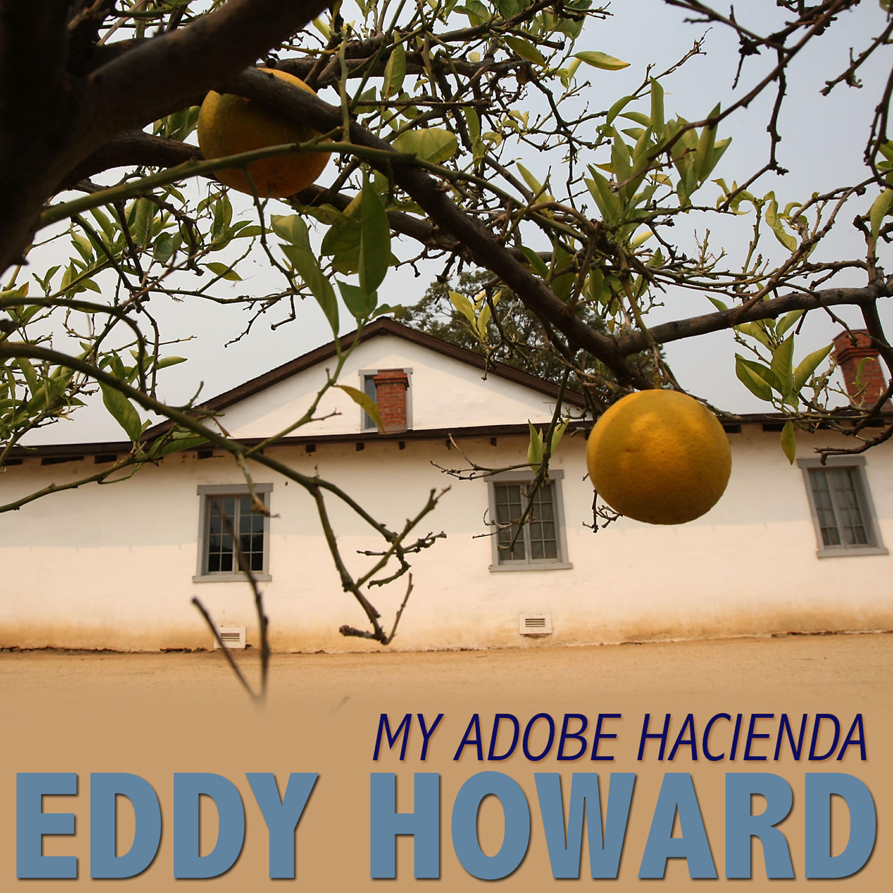 Альбом My Adobe Hacienda исполнителя Eddy Howard