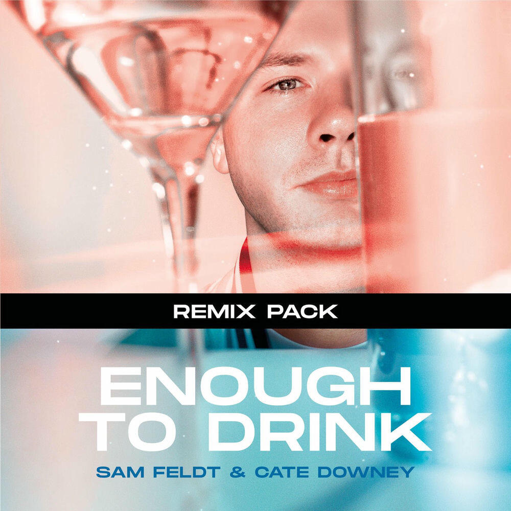 Sam Feldt, Wave Wave - Enough To Drink - Wave Wave Remix