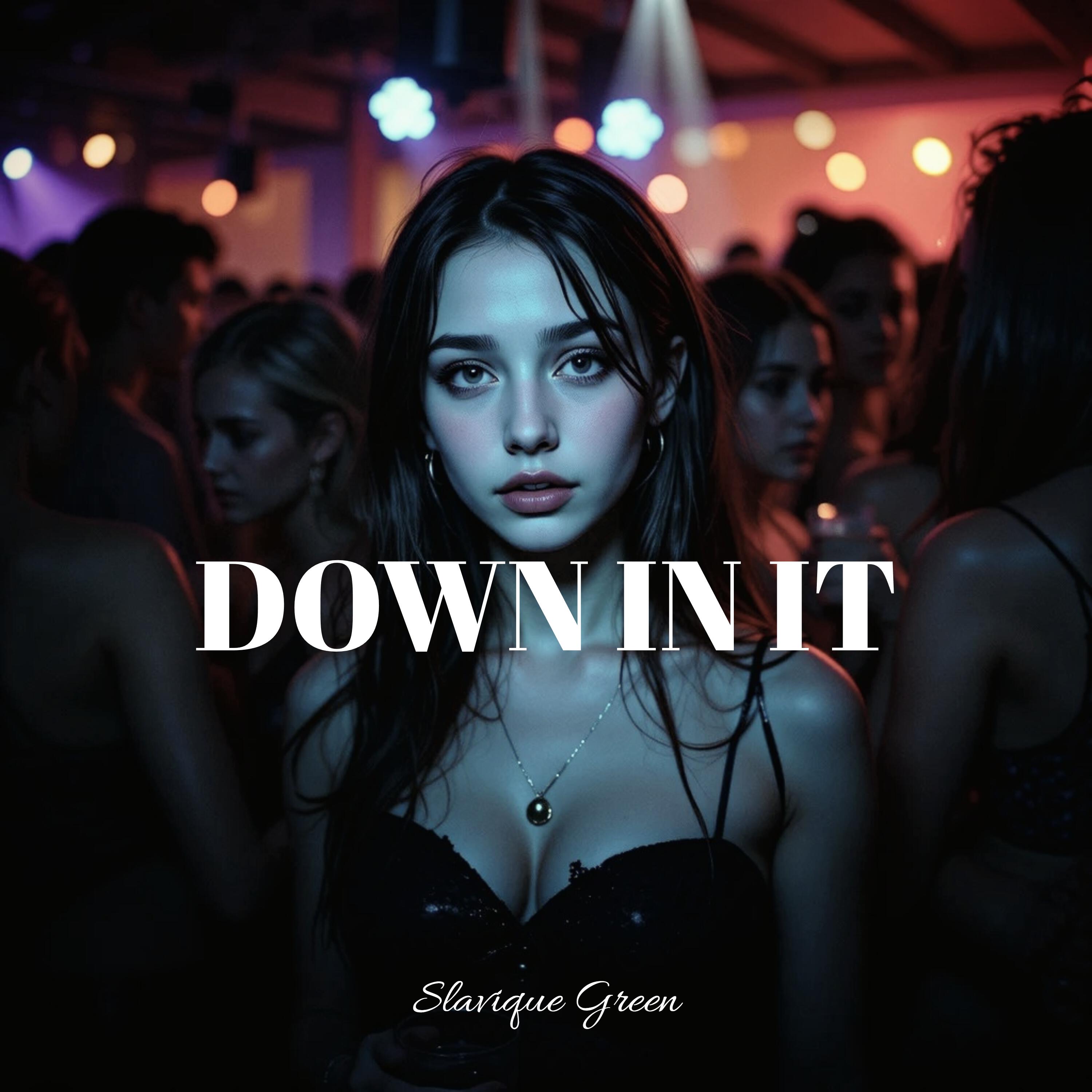 Down In It