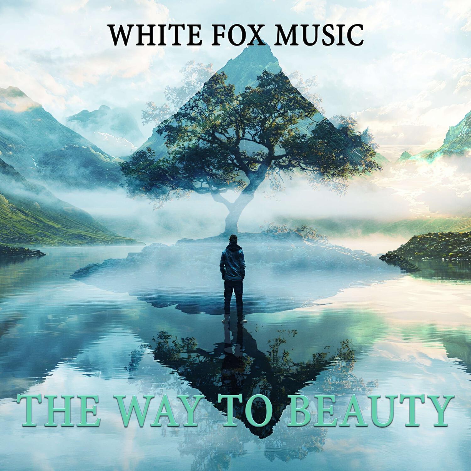 Альбом The way to beauty исполнителя White Fox Music