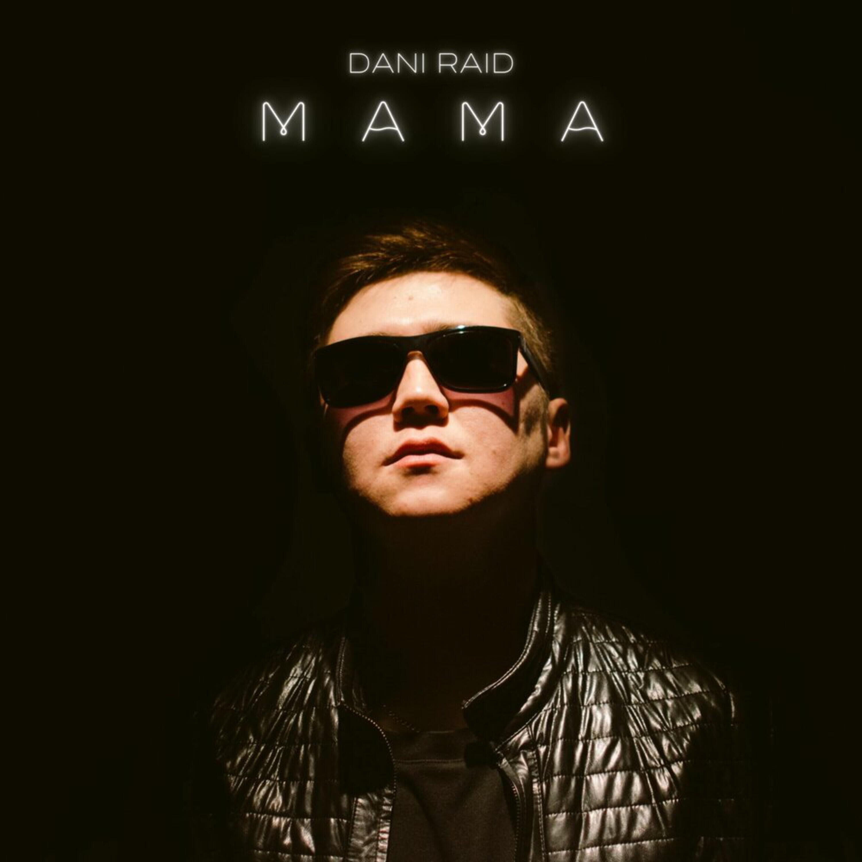 Альбом Мама исполнителя Dani Raid