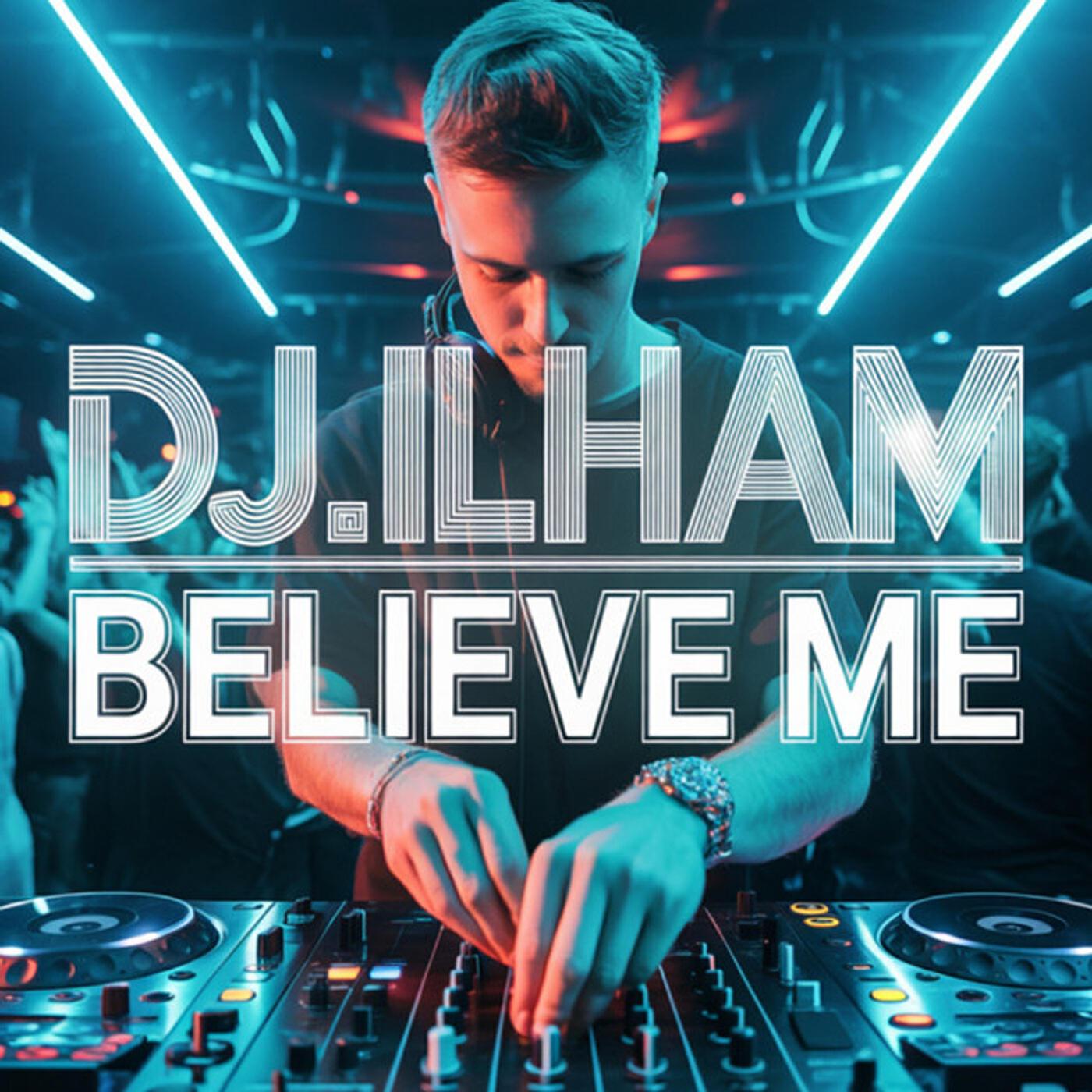 Believe me