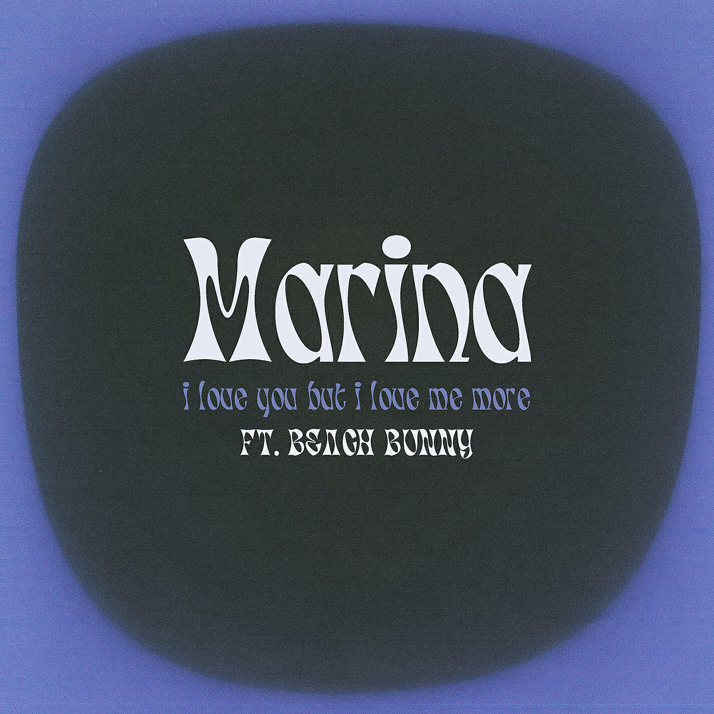 Альбом I Love You But I Love Me More (feat. Beach Bunny) исполнителя Beach Bunny, MARINA