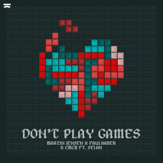 Альбом Don't Play Games исполнителя Martin Jensen, Faulhaber, CMC$, Selah