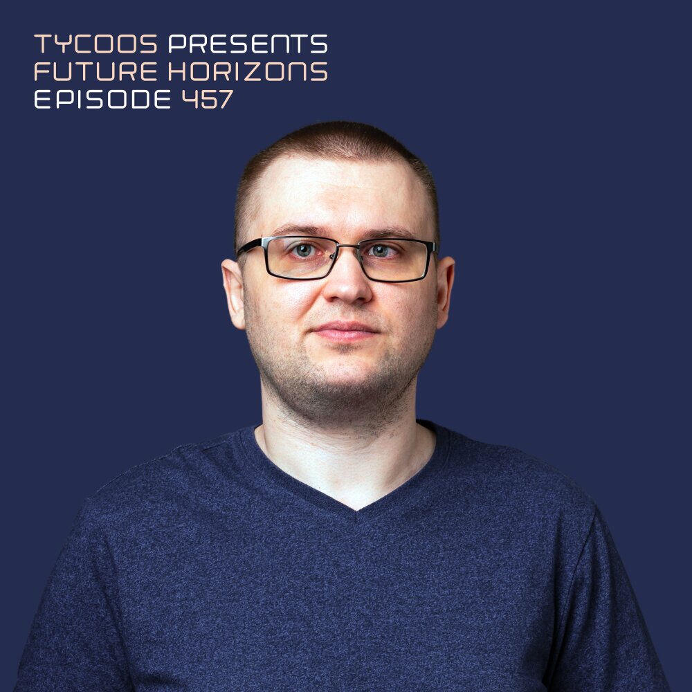 Альбом Future Horizons 457 исполнителя Tycoos, Tycoos Future Horizons Radio, York, Nazzereene, Torsten Stenzel, Jordan Suckley, Ruslan Radriges, EpicFail, Ria Joyse, Ron, Leeds, DJ Tony Magic, T'eira, Ula, WhiteLight, Ilse, Anton Pallmer, Yuri Yavorovskiy, Paul Boyle, Harmonic Wave, Alex Nomak, MsgTecK