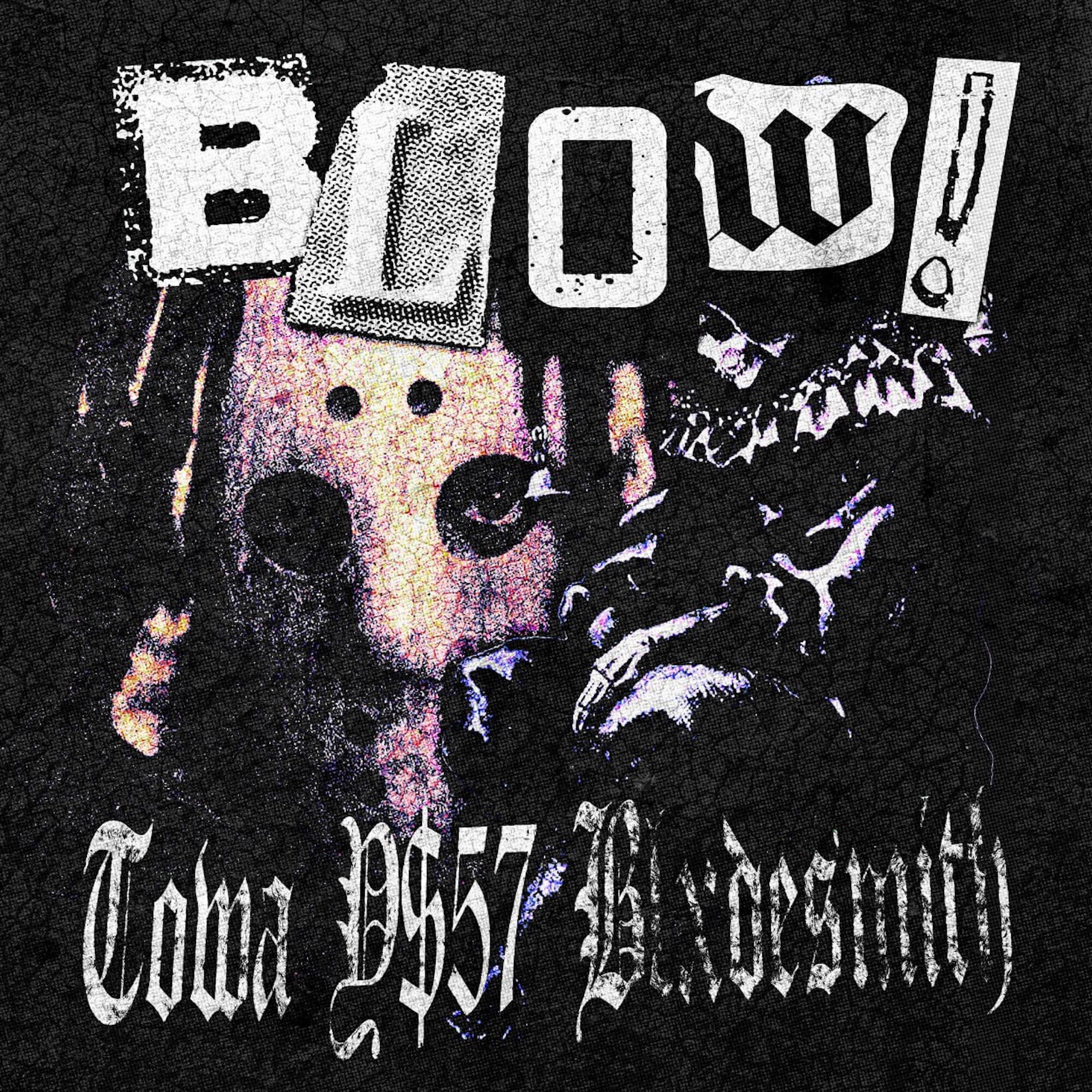 BLOW!