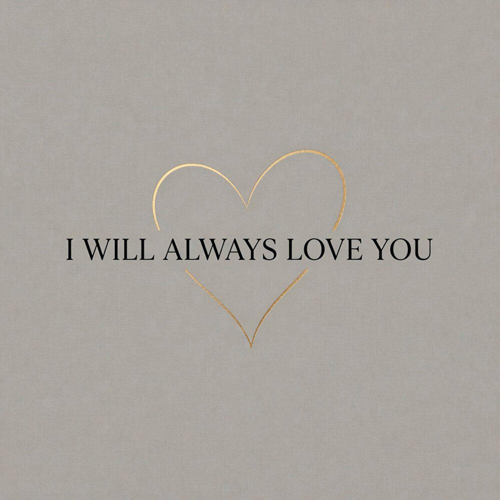 I Will Always Love You