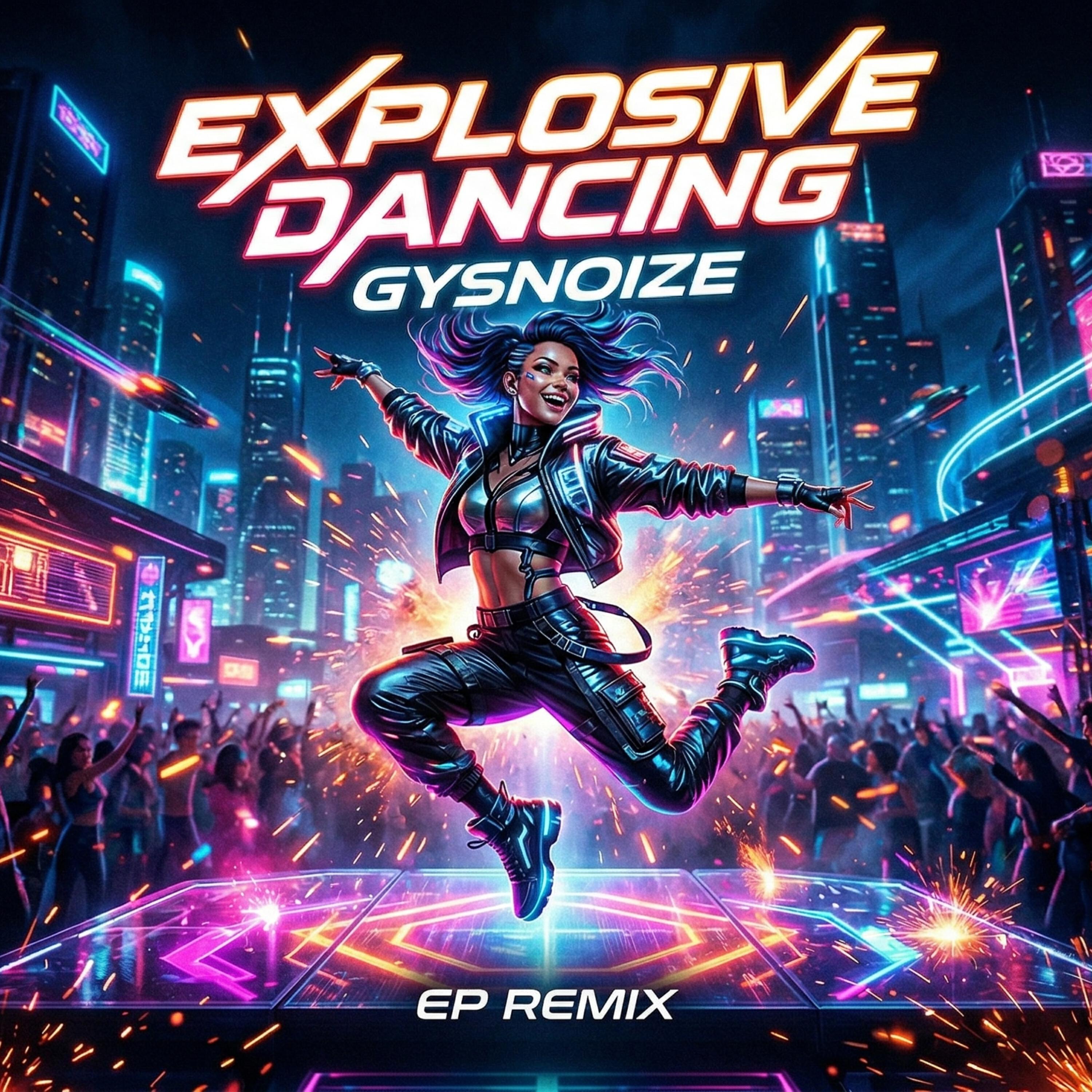 Альбом Explosive Dancing исполнителя GYSNOIZE