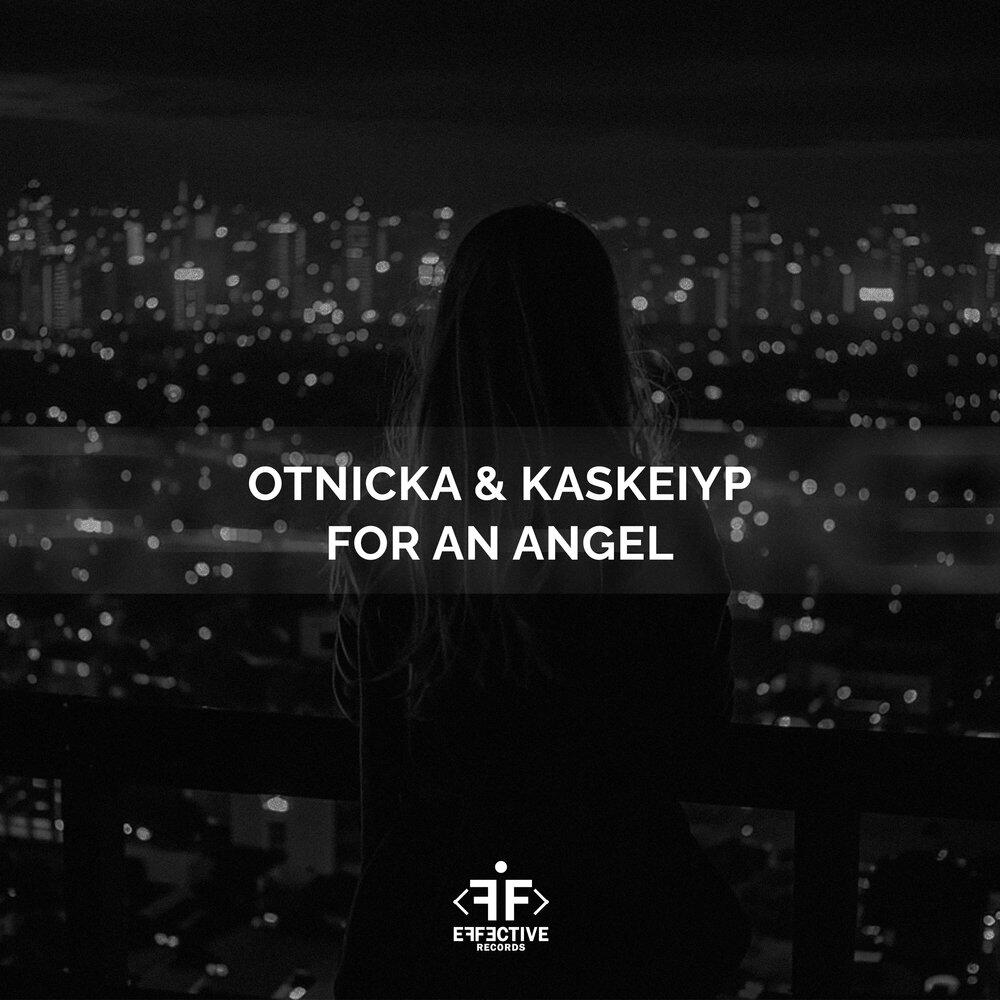 Альбом For an Angel исполнителя Otnicka, Kaskeiyp