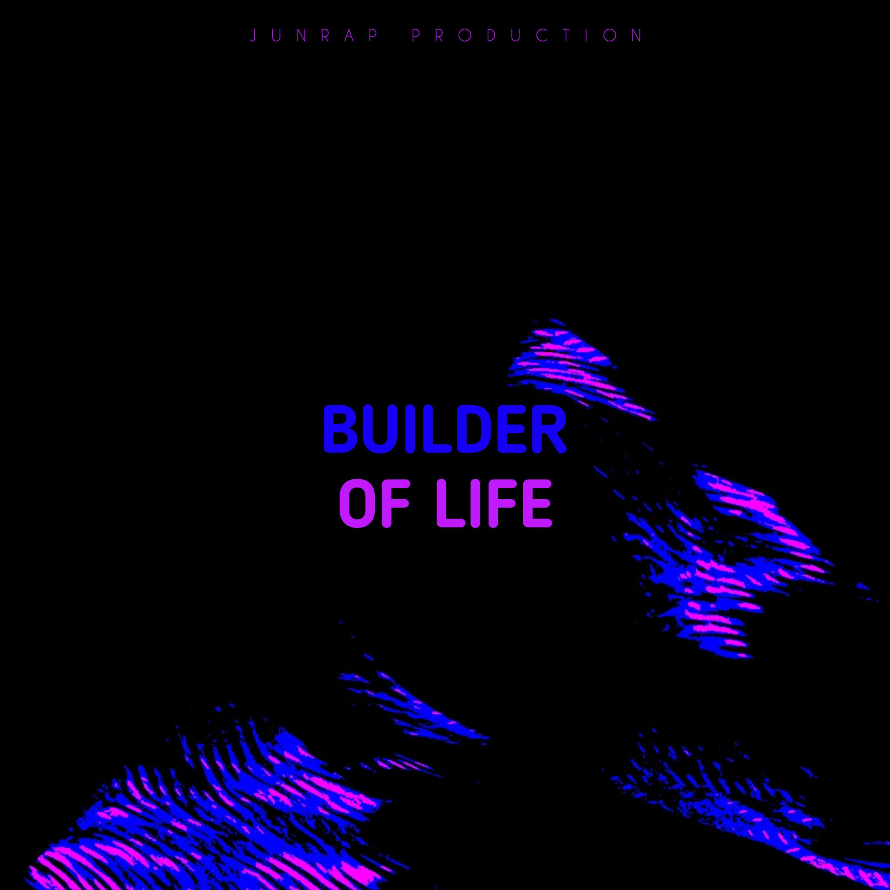 Builder of Life