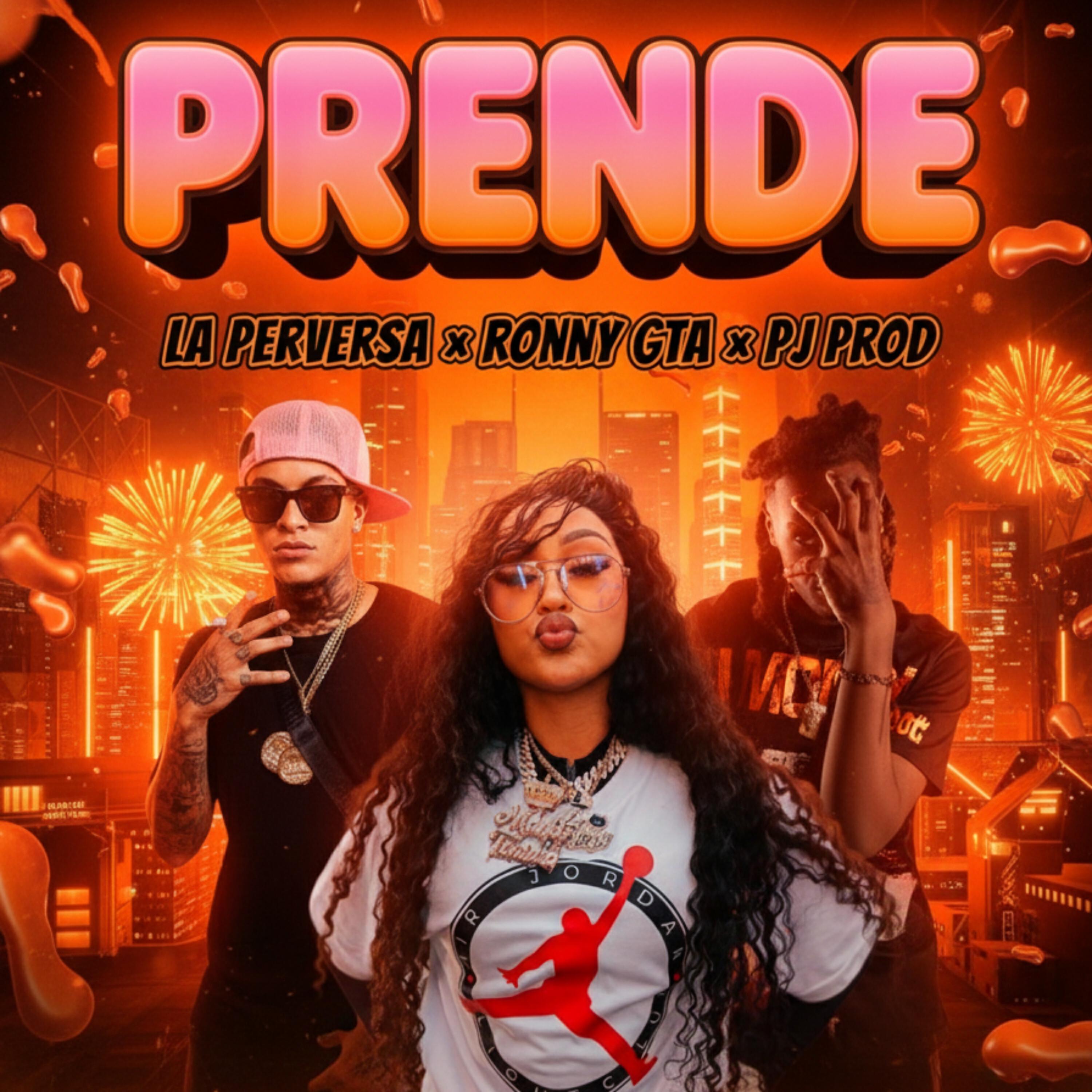 Альбом Prende исполнителя La Perversa, Ronny Gta, PJ Prod