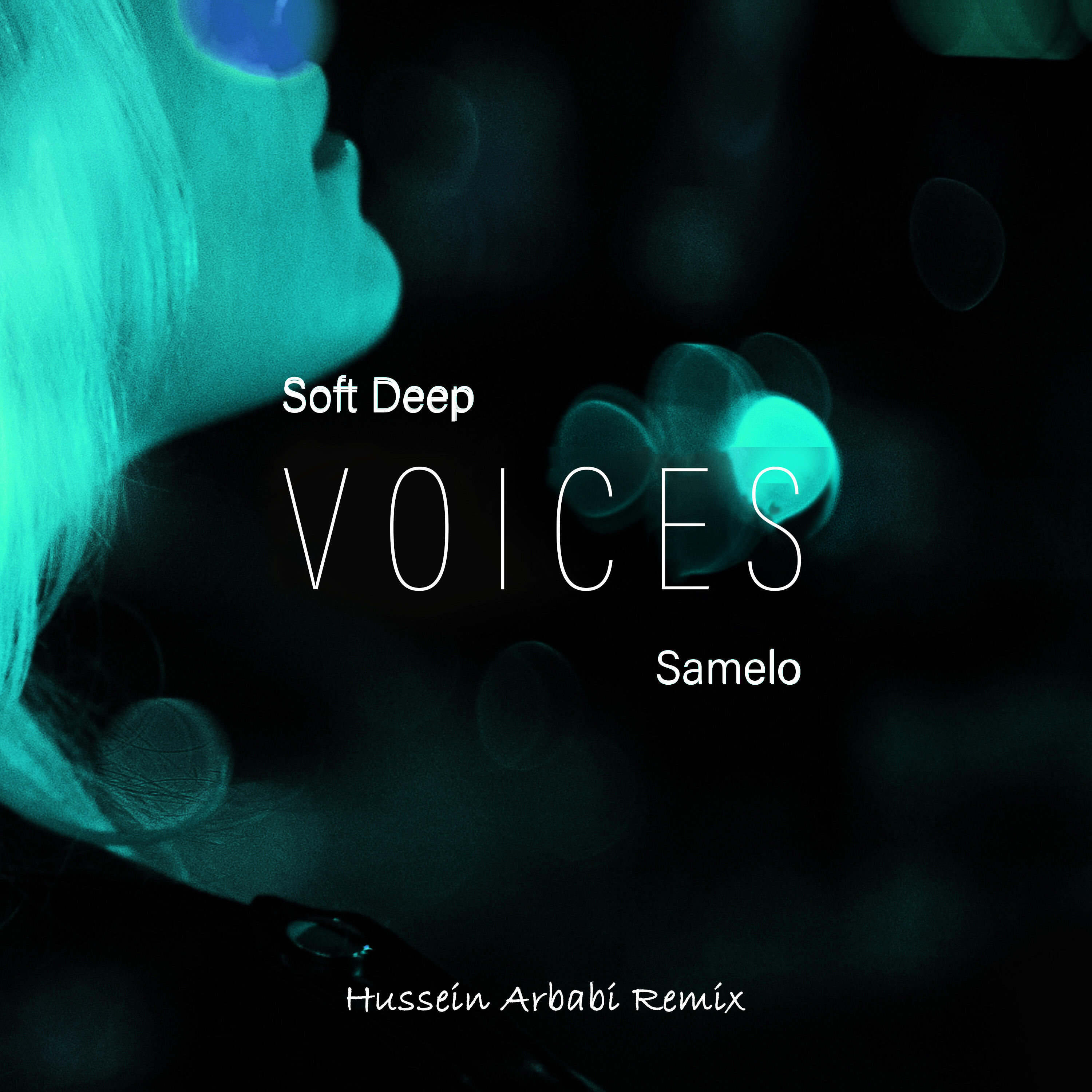 Альбом Voices (Hussein Arbabi Remix) исполнителя Hussein Arbabi, Soft Deep, Samelo