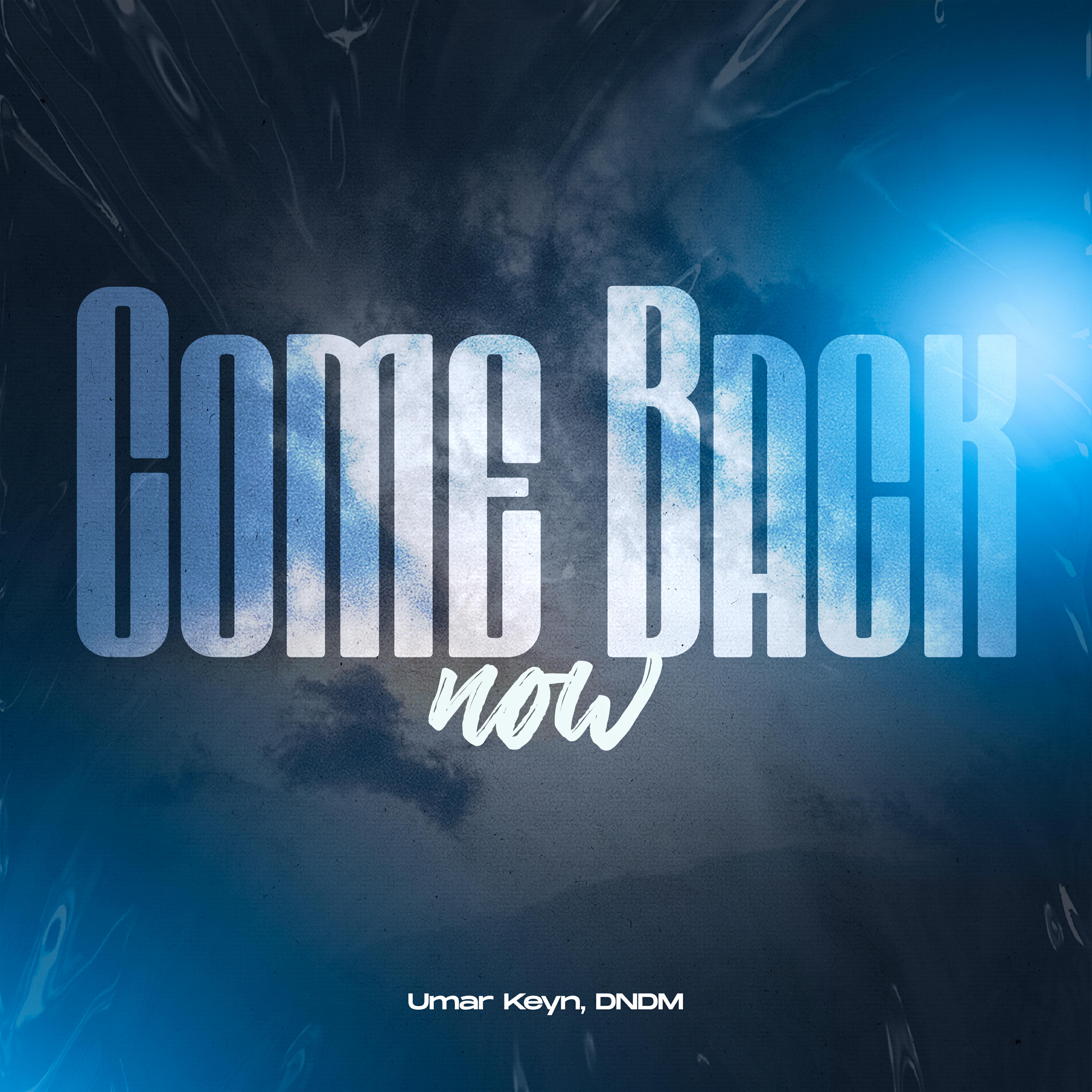 Альбом Come Back Now исполнителя Umar Keyn, DNDM