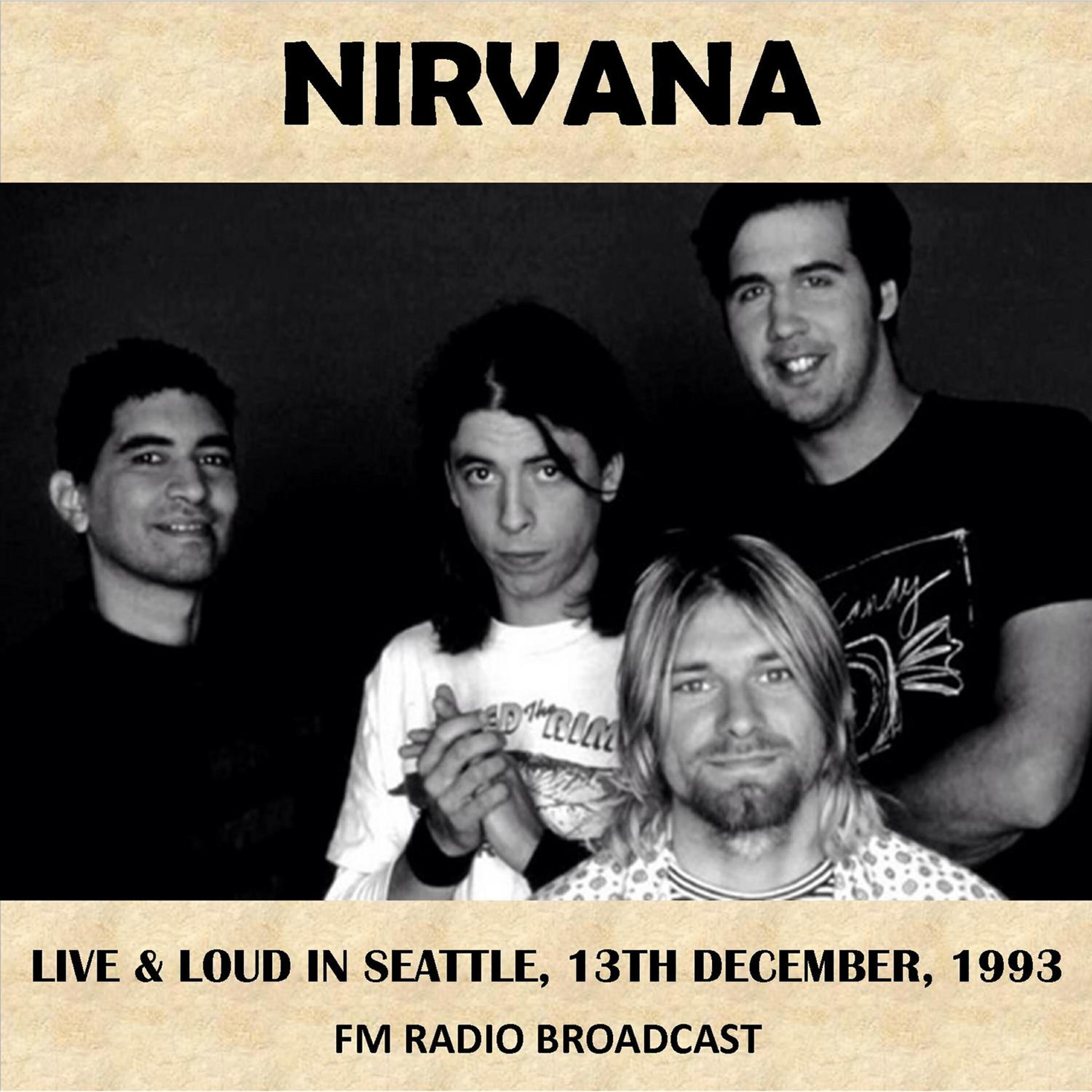 Альбом Live & Loud in Seattle, 1993 (Fm Radio Broadcast) исполнителя Nirvana