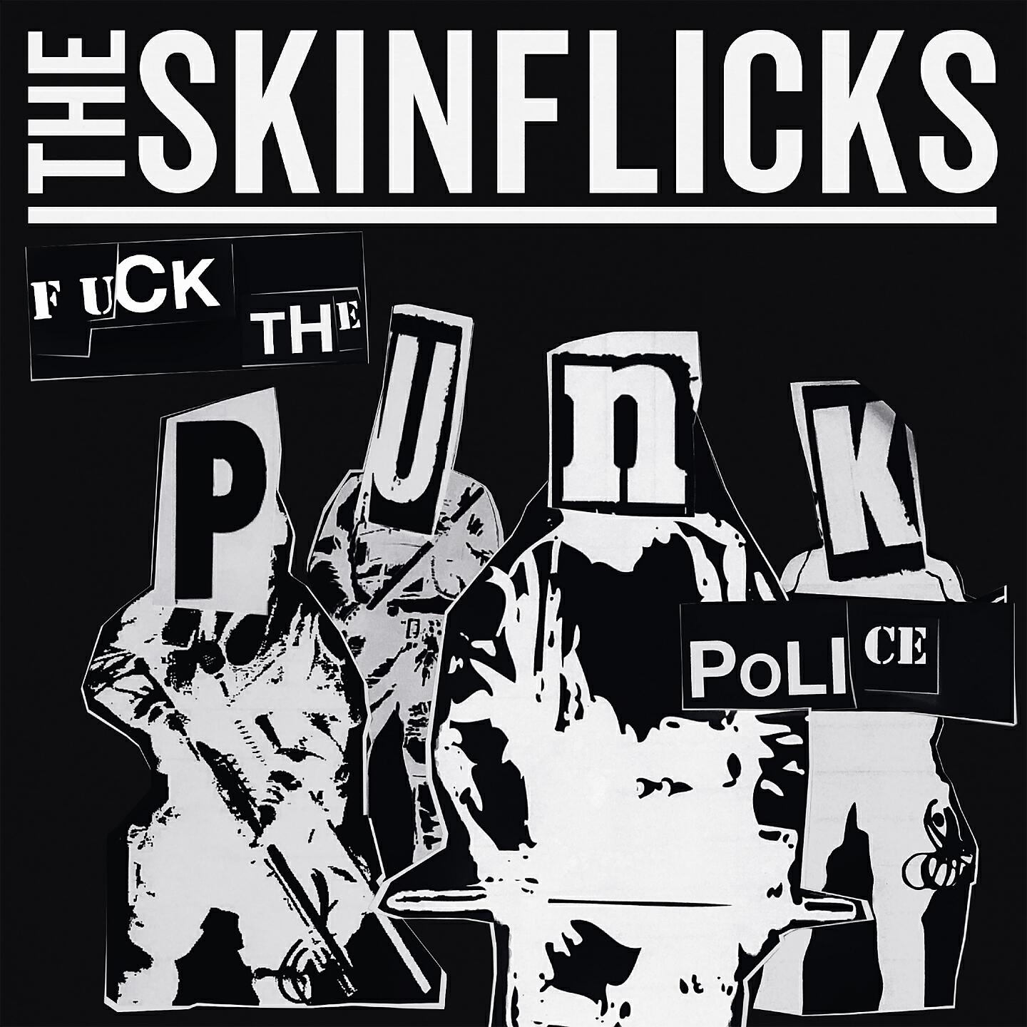Альбом Fuck the Punk Police исполнителя The Skinflicks