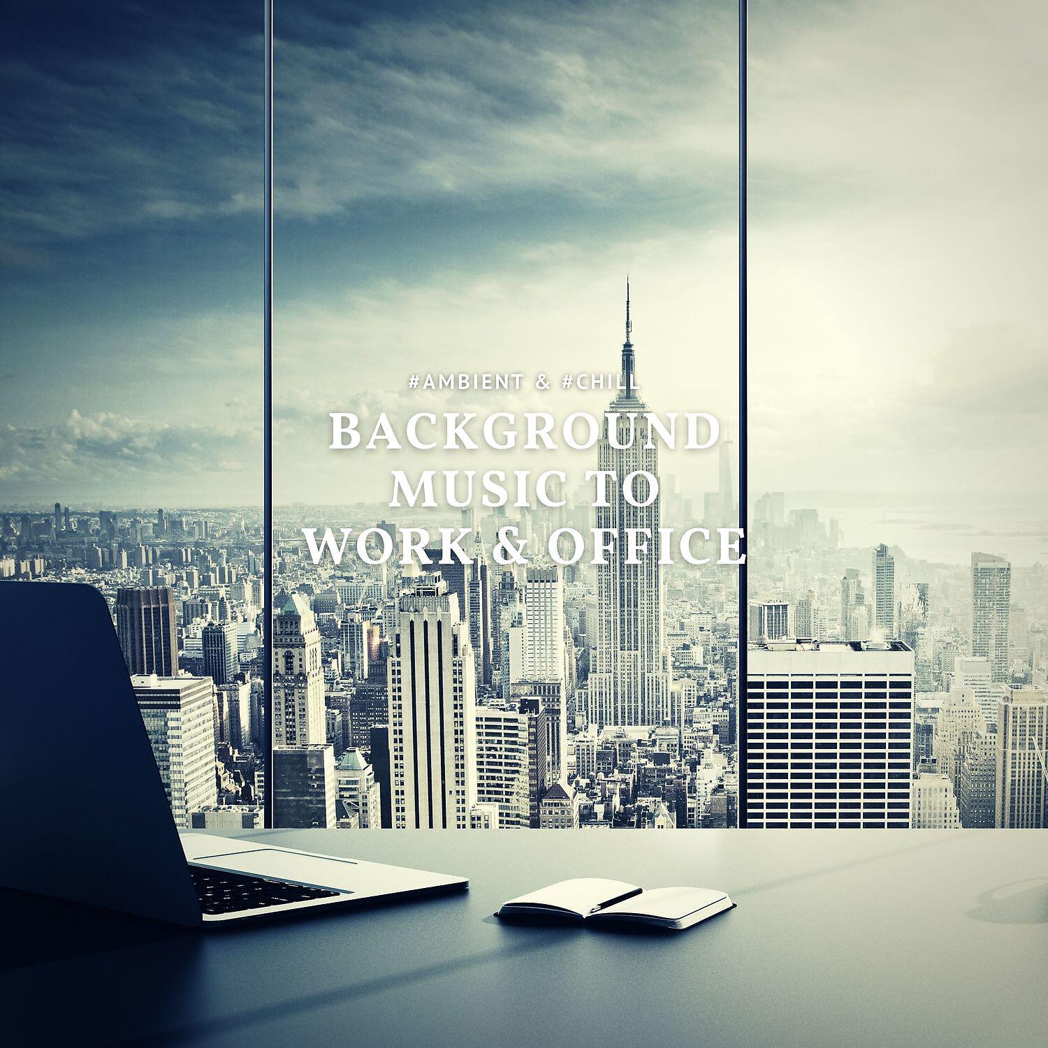 Background Music to Work & Office