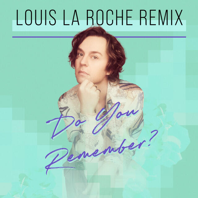 Альбом Do You Remember? (Louis La Roche Remix) исполнителя Louis la Roche, Darren Hayes
