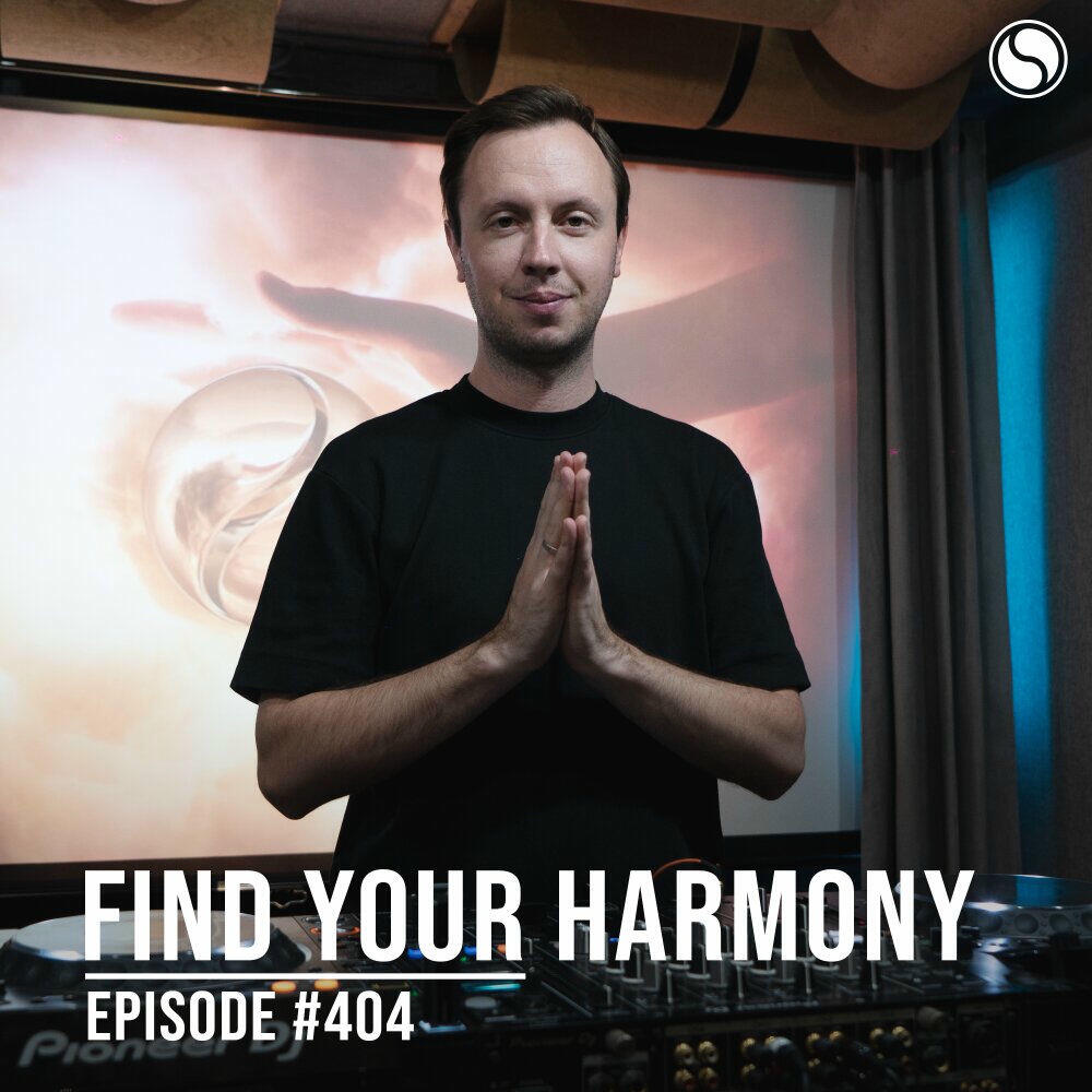 FYH404 - Find Your Harmony Radio Episode #404