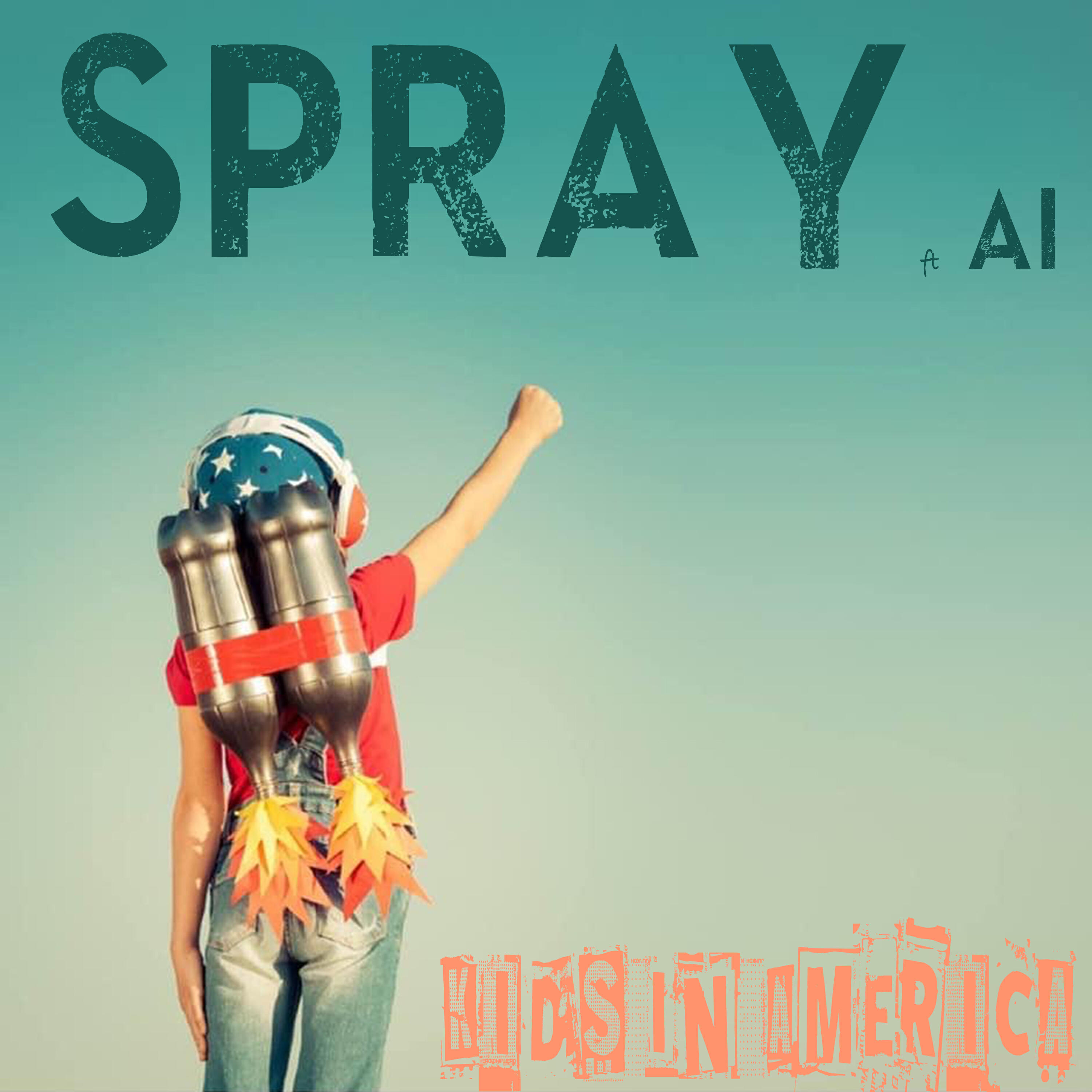 Альбом Kids in America исполнителя AI, Spray