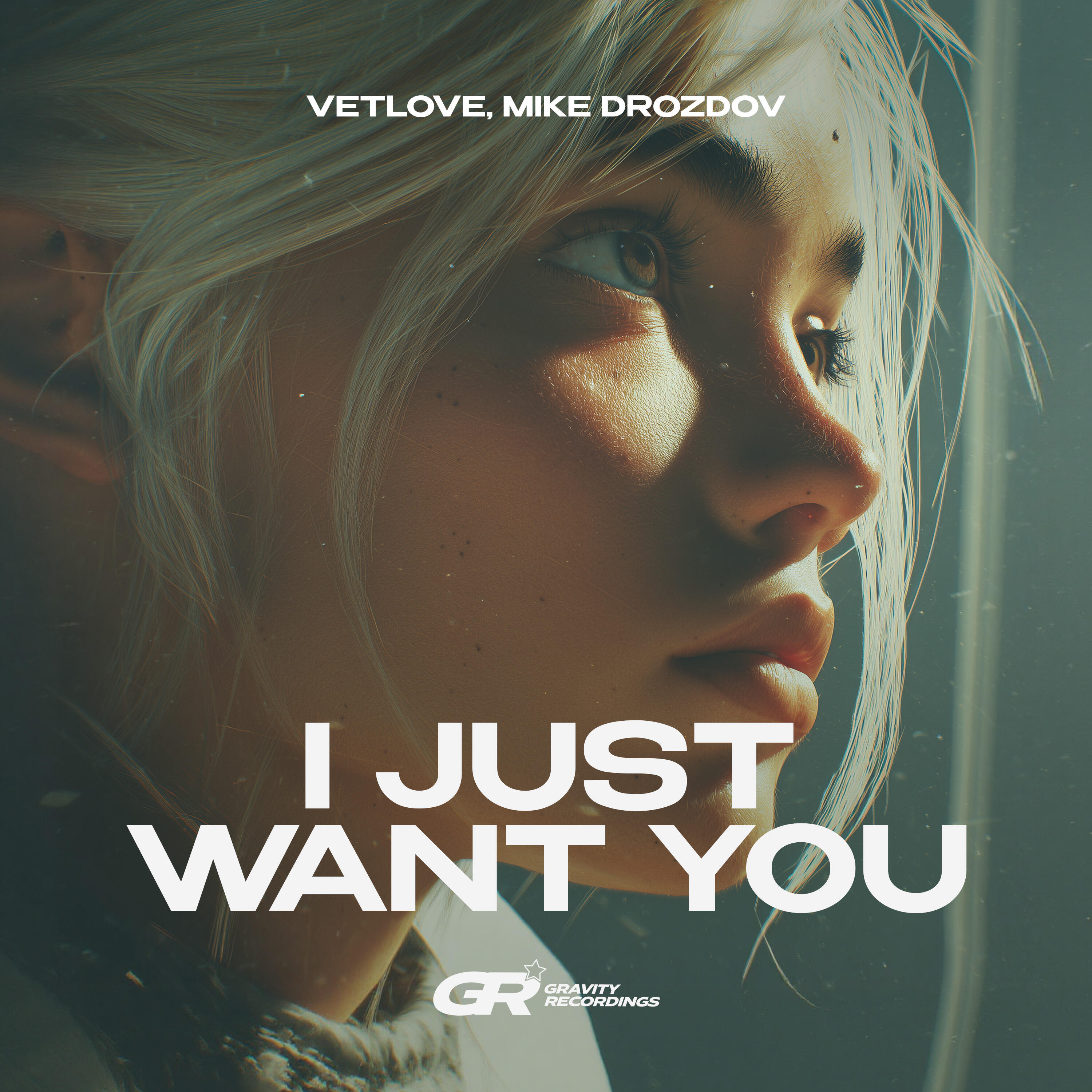 I Just Want You