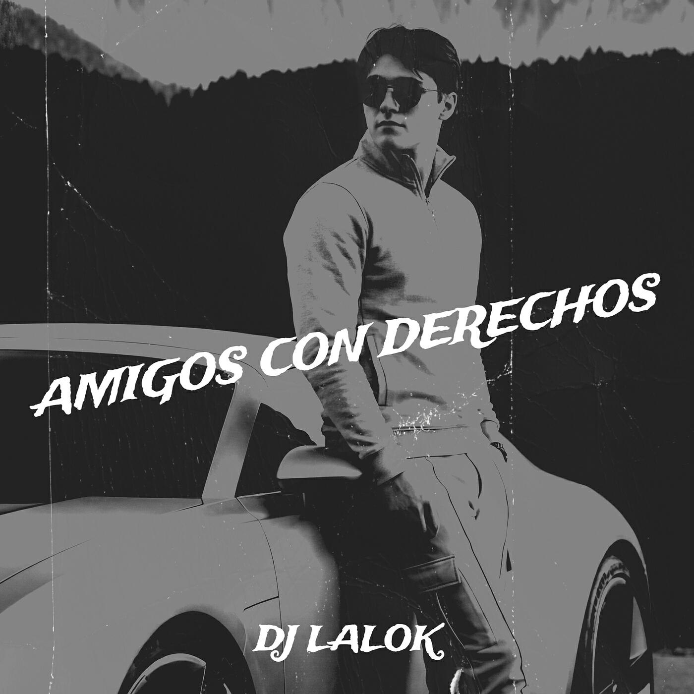 Альбом Amigos Con Derechos исполнителя Dj Lalok