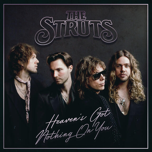 Альбом Heaven's Got Nothing On You исполнителя The Struts