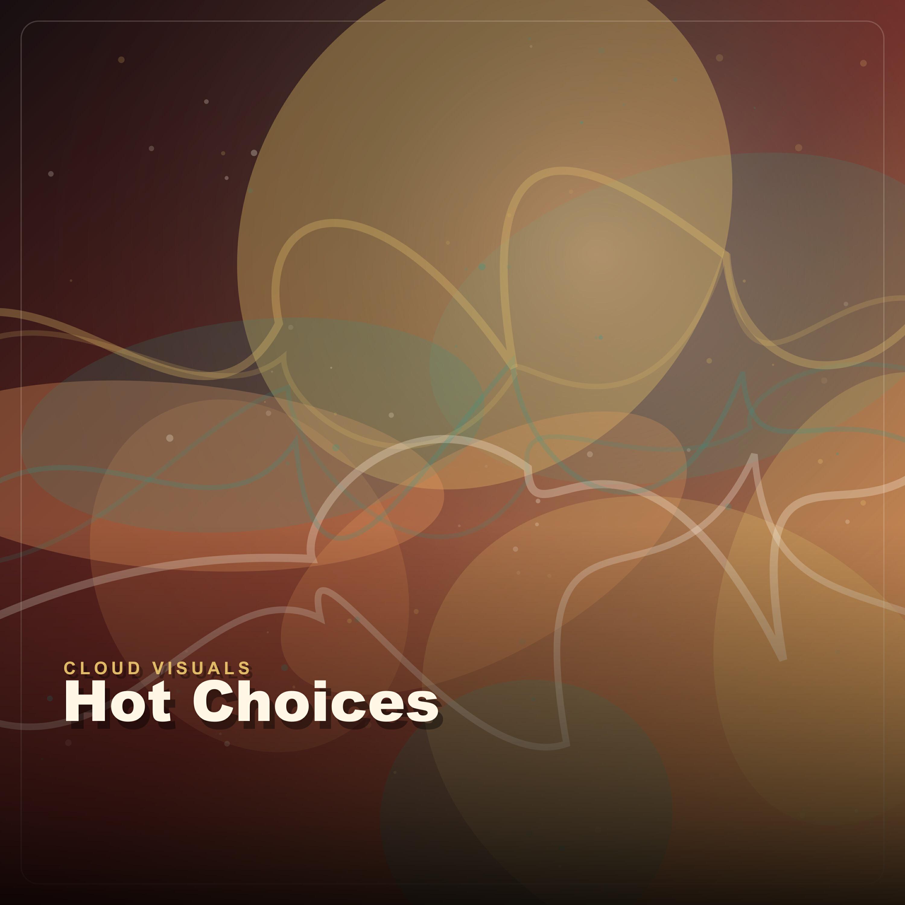 Альбом Hot Choices исполнителя Cloud Visuals