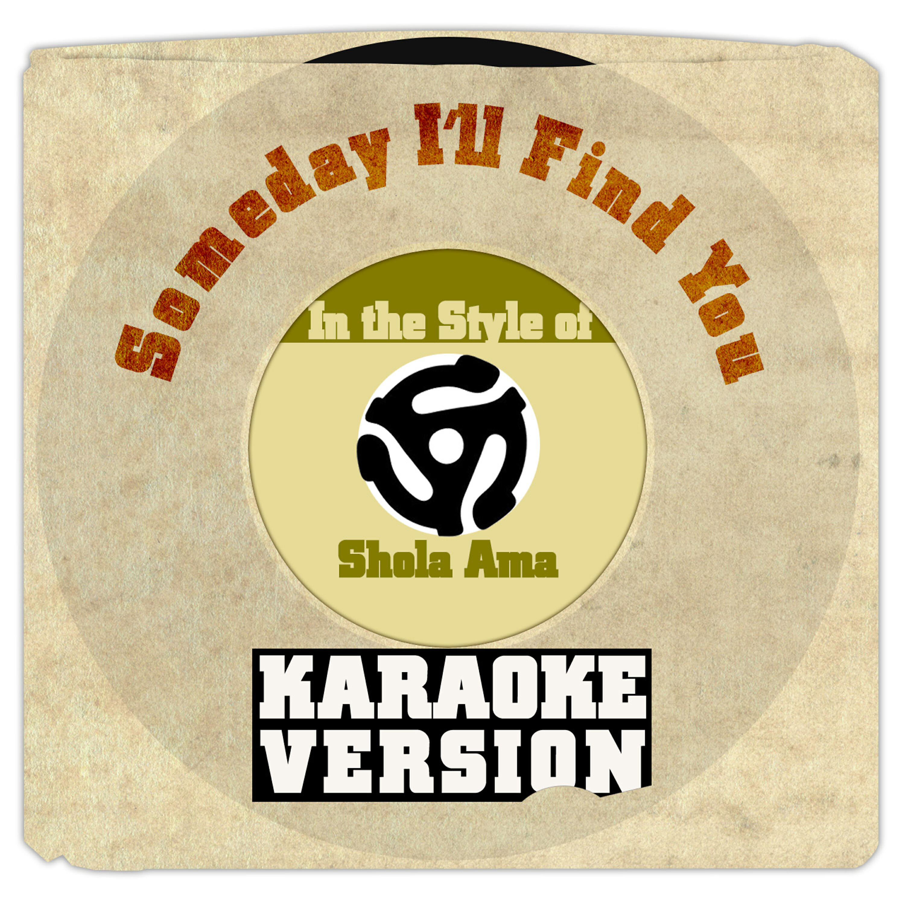 Someday I'll Find You (In the Style of Shola Ama) [Karaoke Version] - Single