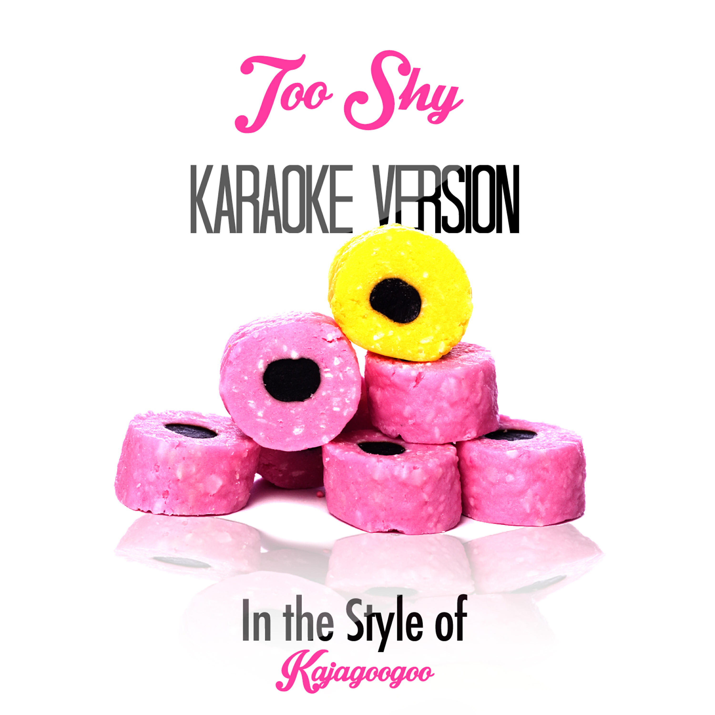 Too Shy (In the Style of Kajagoogoo) [Karaoke Version] - Single